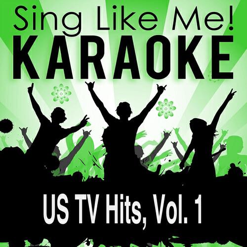 Релиз US TV Hits, Vol. 1 (Karaoke Version)