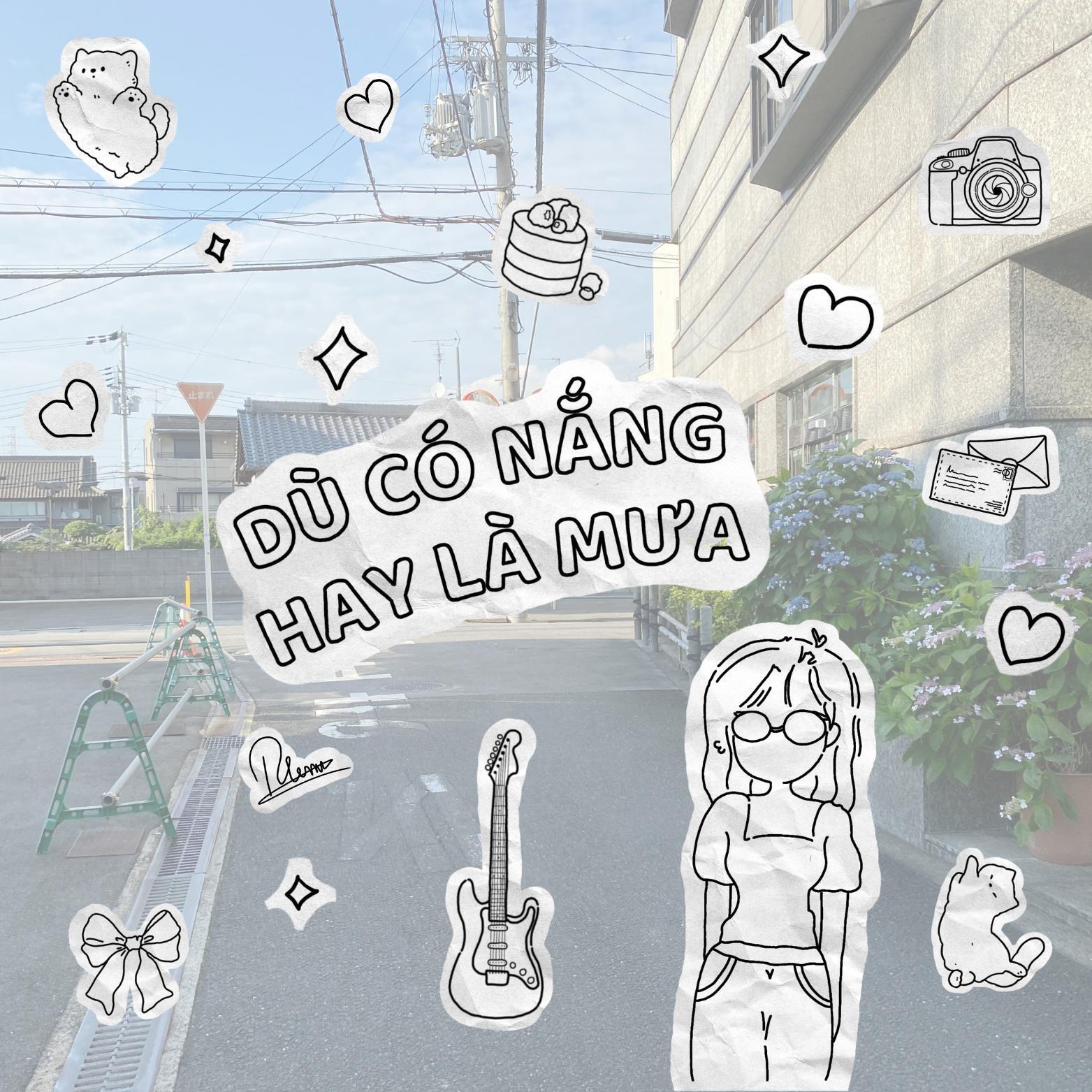 Релиз Dù Có Nắng Hay Là Mưa