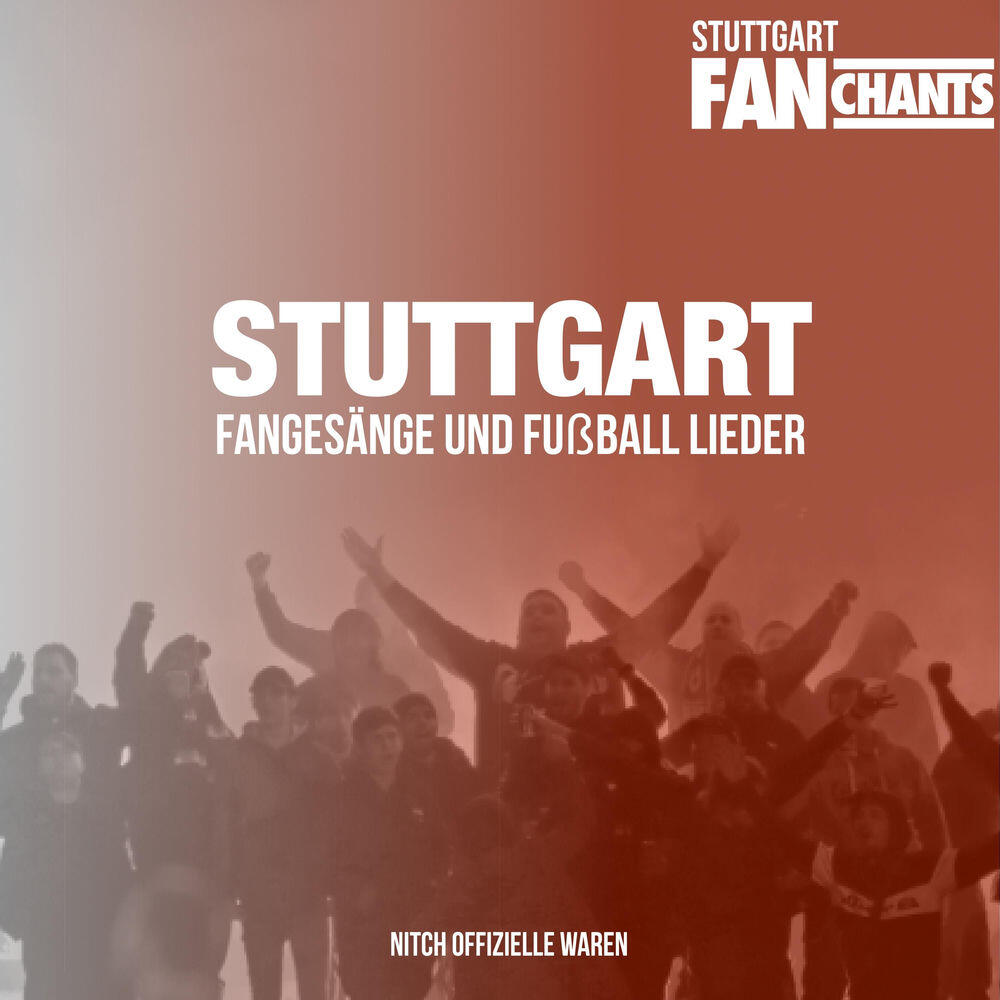 Релиз Stuttgart Fangesänge und Fußball Lieder