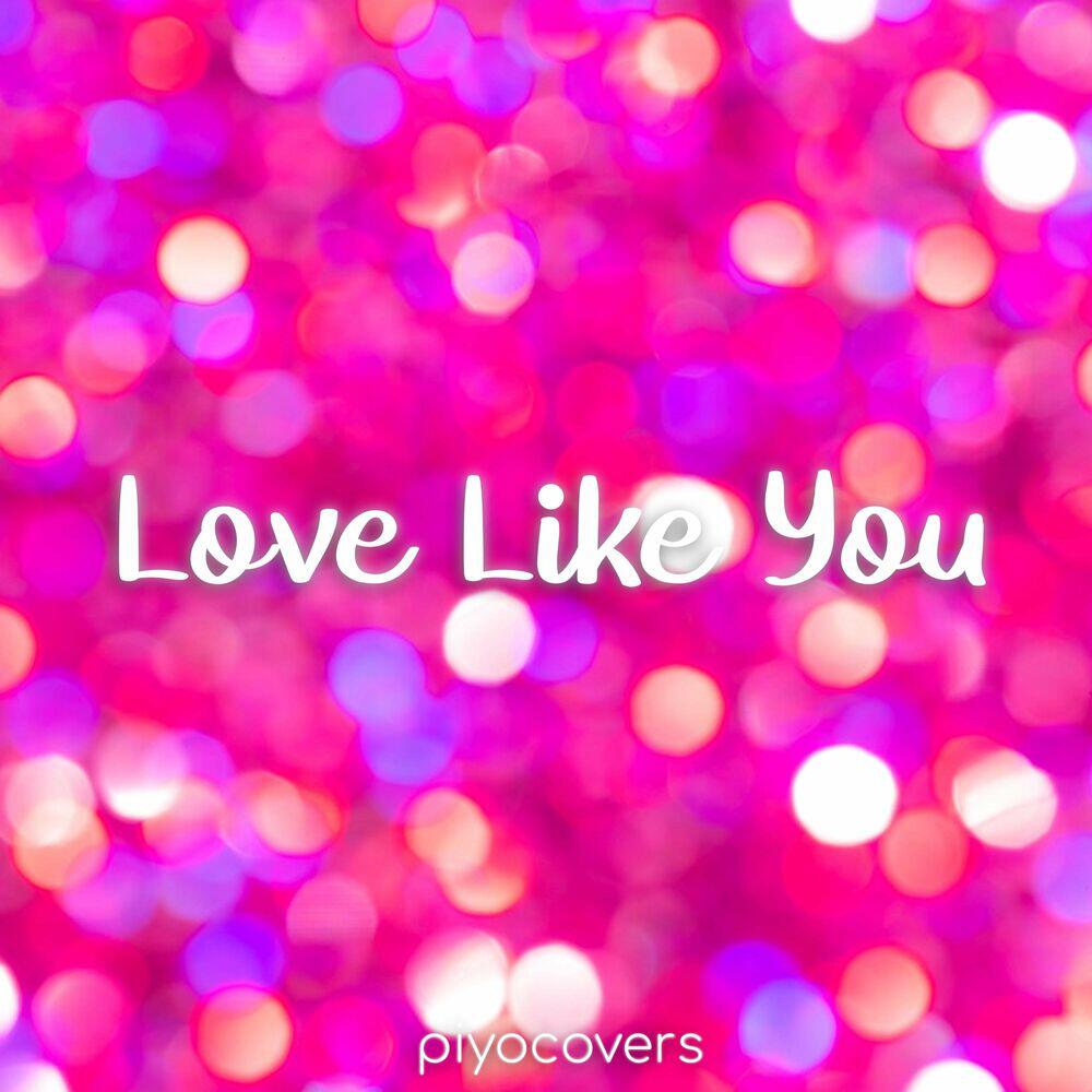 Релиз Love Like You
