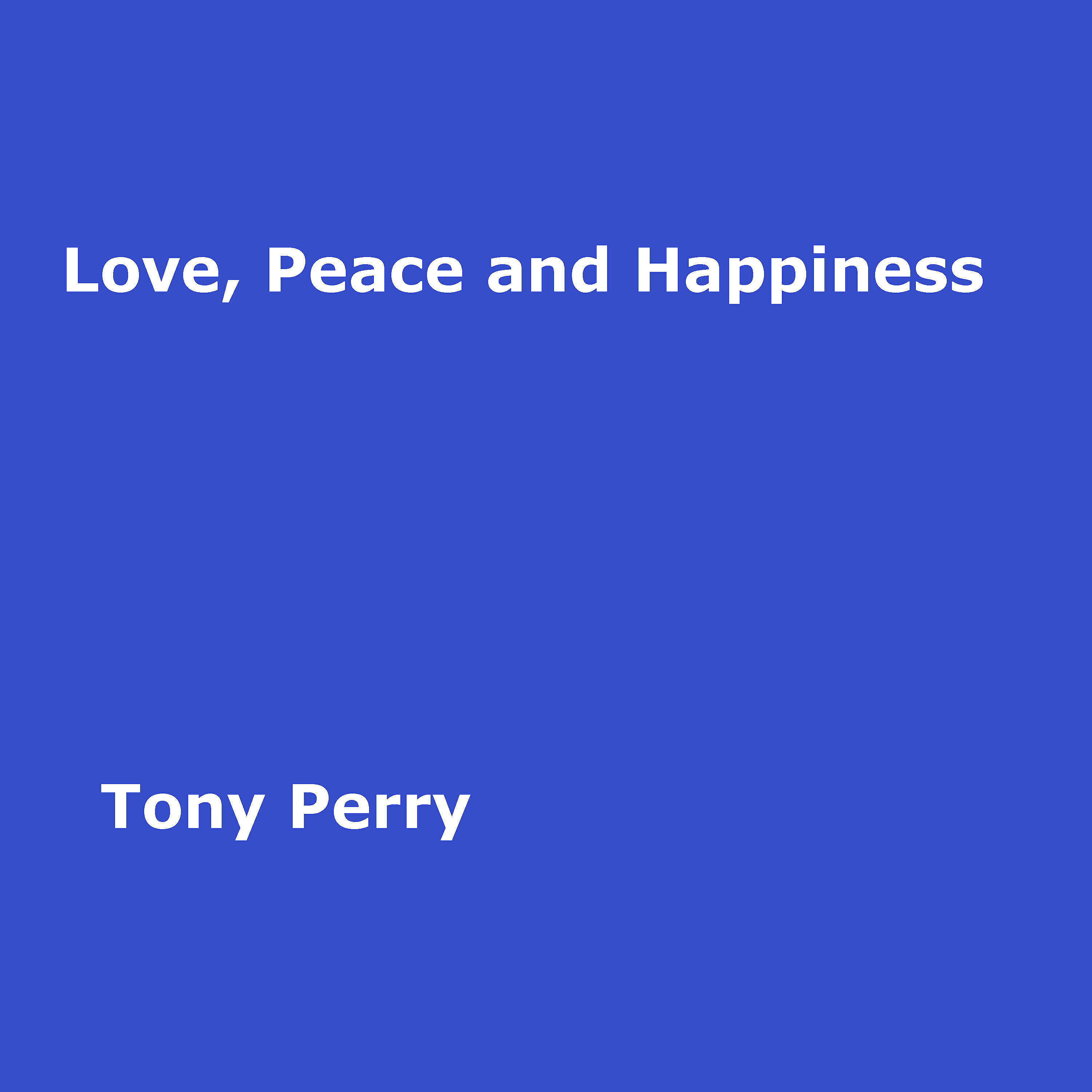 Релиз Love, Peace and Happiness
