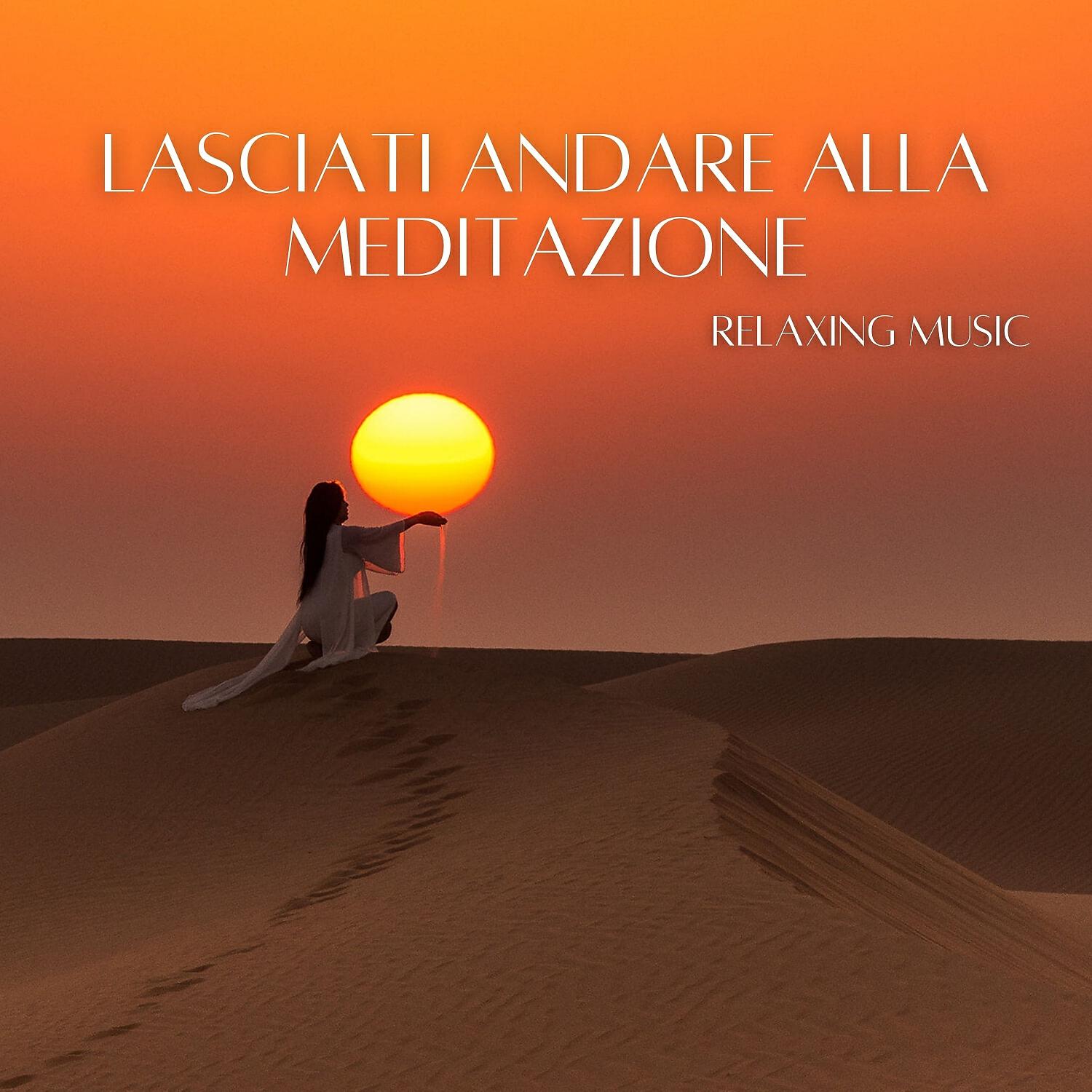 Релиз Lasciati andare alla meditazione