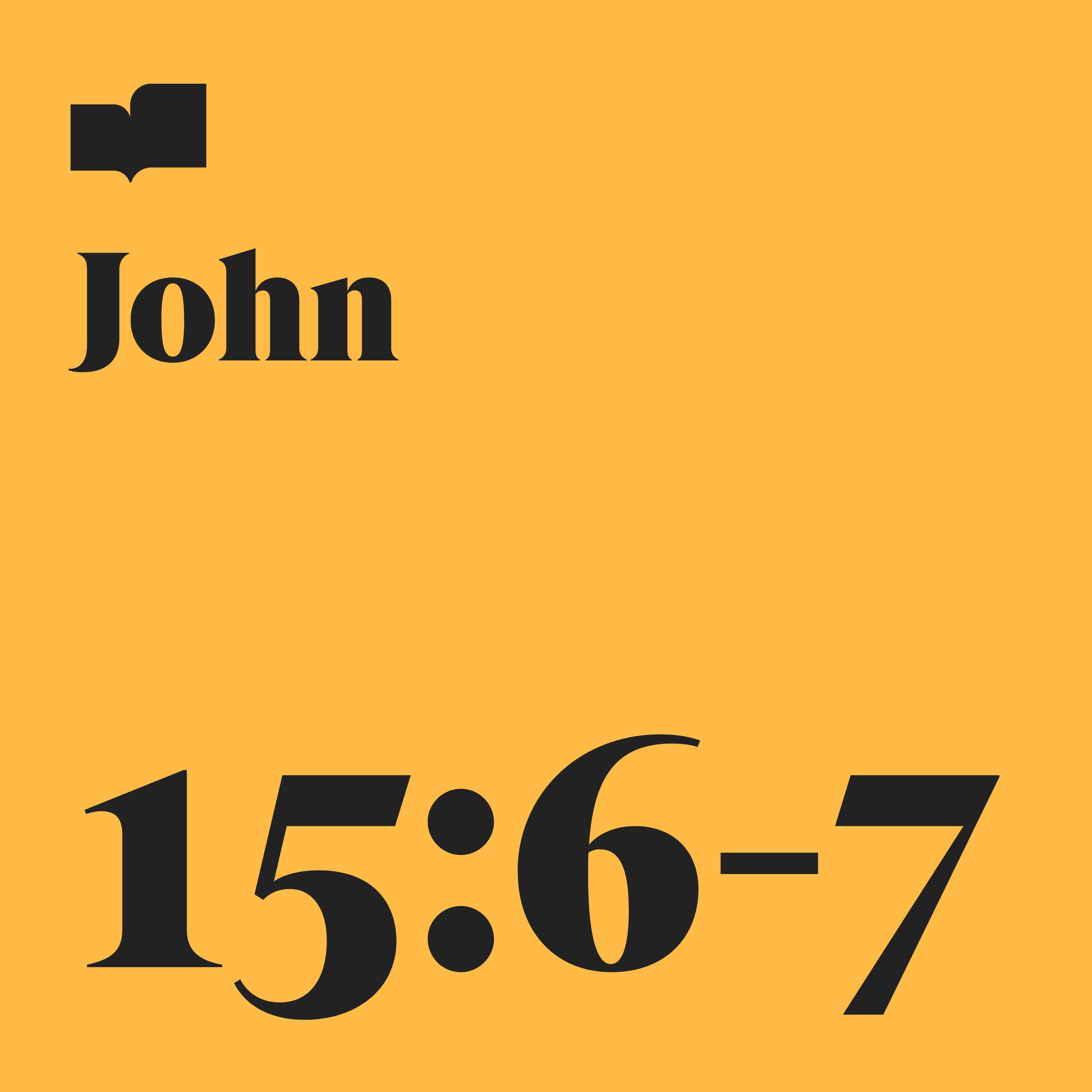 Релиз John 15:6-7