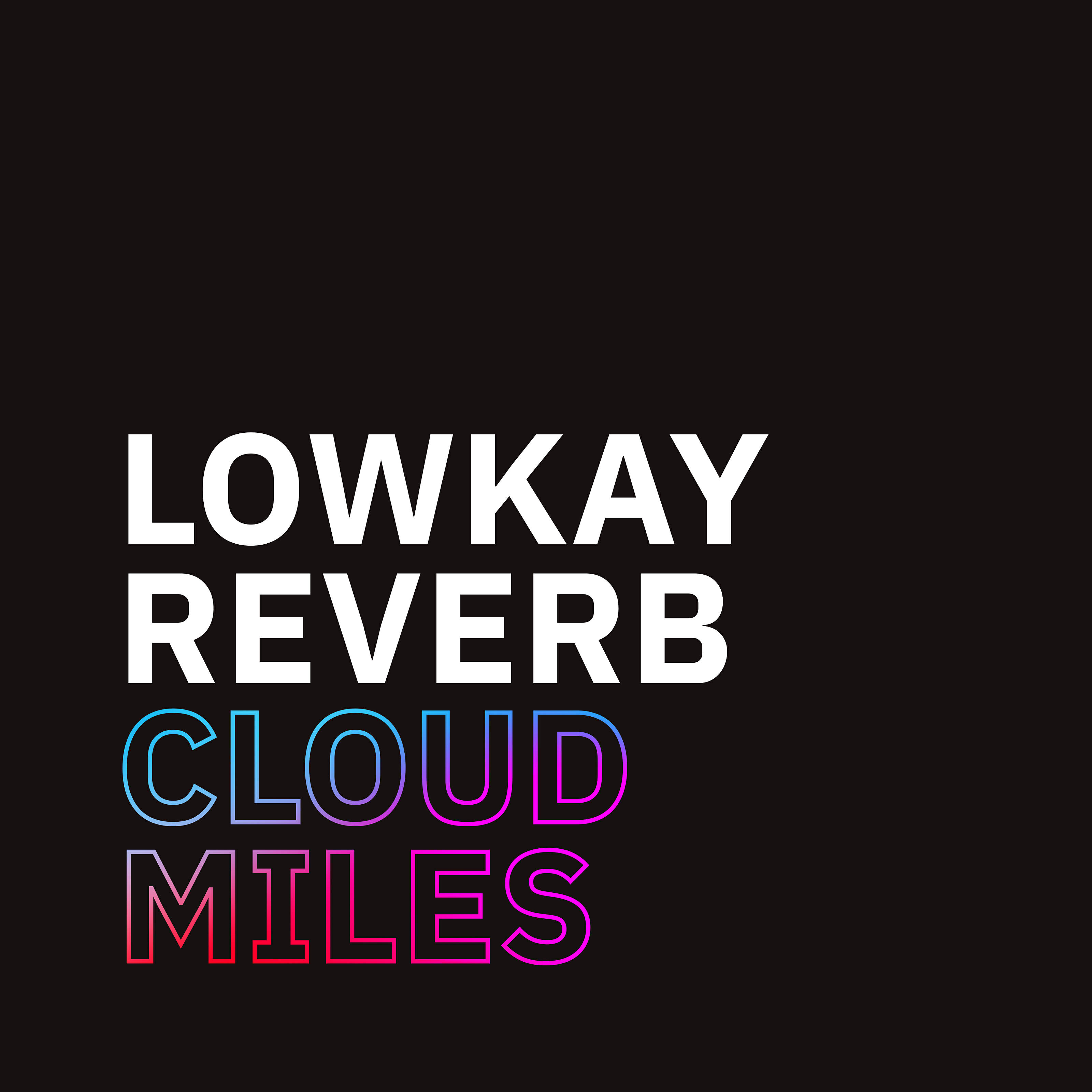 Релиз Lowkay Reverb