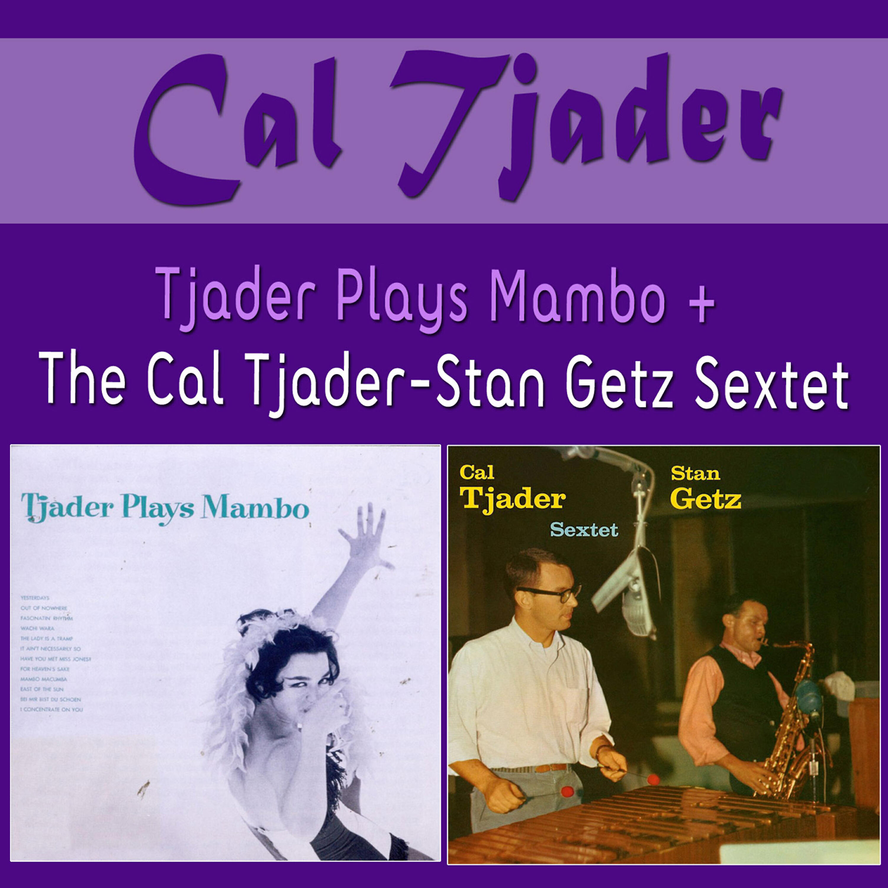 Постер альбома Tjader Plays Mambo + the Cal Tjader-Stan Getz Sextet