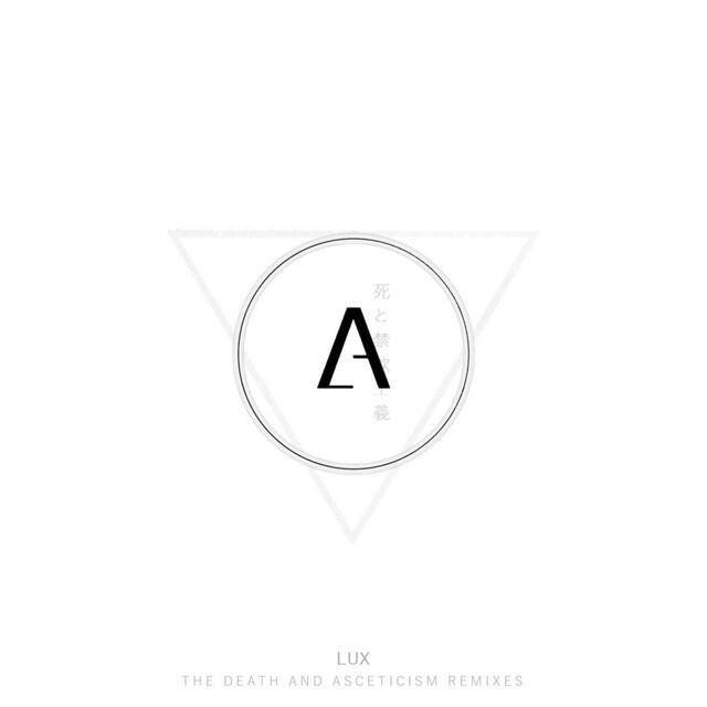 Релиз Lux (The Death and Asceticism Remixes)
