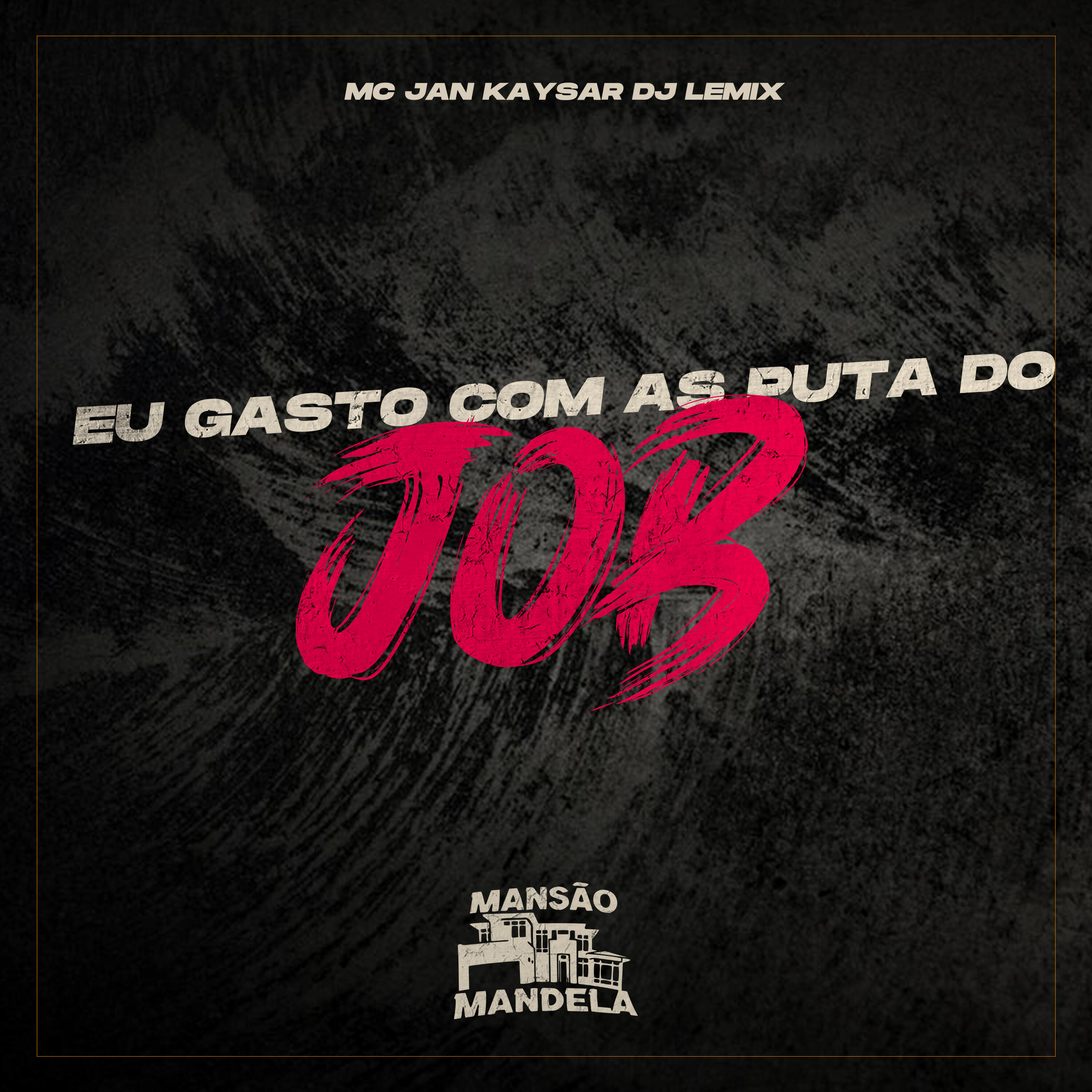 Релиз Eu Gasto Com as Puta do Job