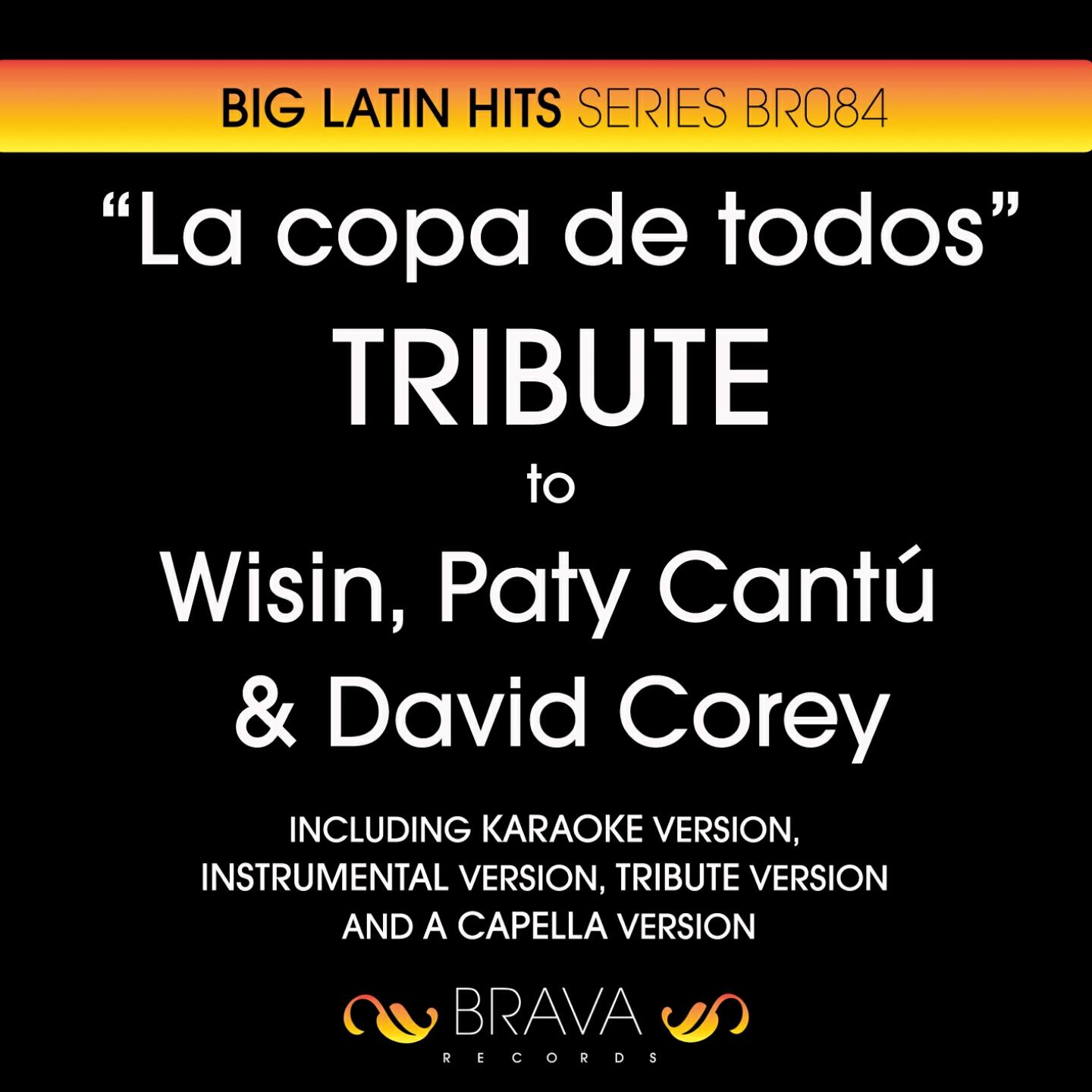 Релиз La Copa de Todos - Tribute To Wisin, Paty Cantu & David Corey (Coca-Cola Brazil World Cup 2014)