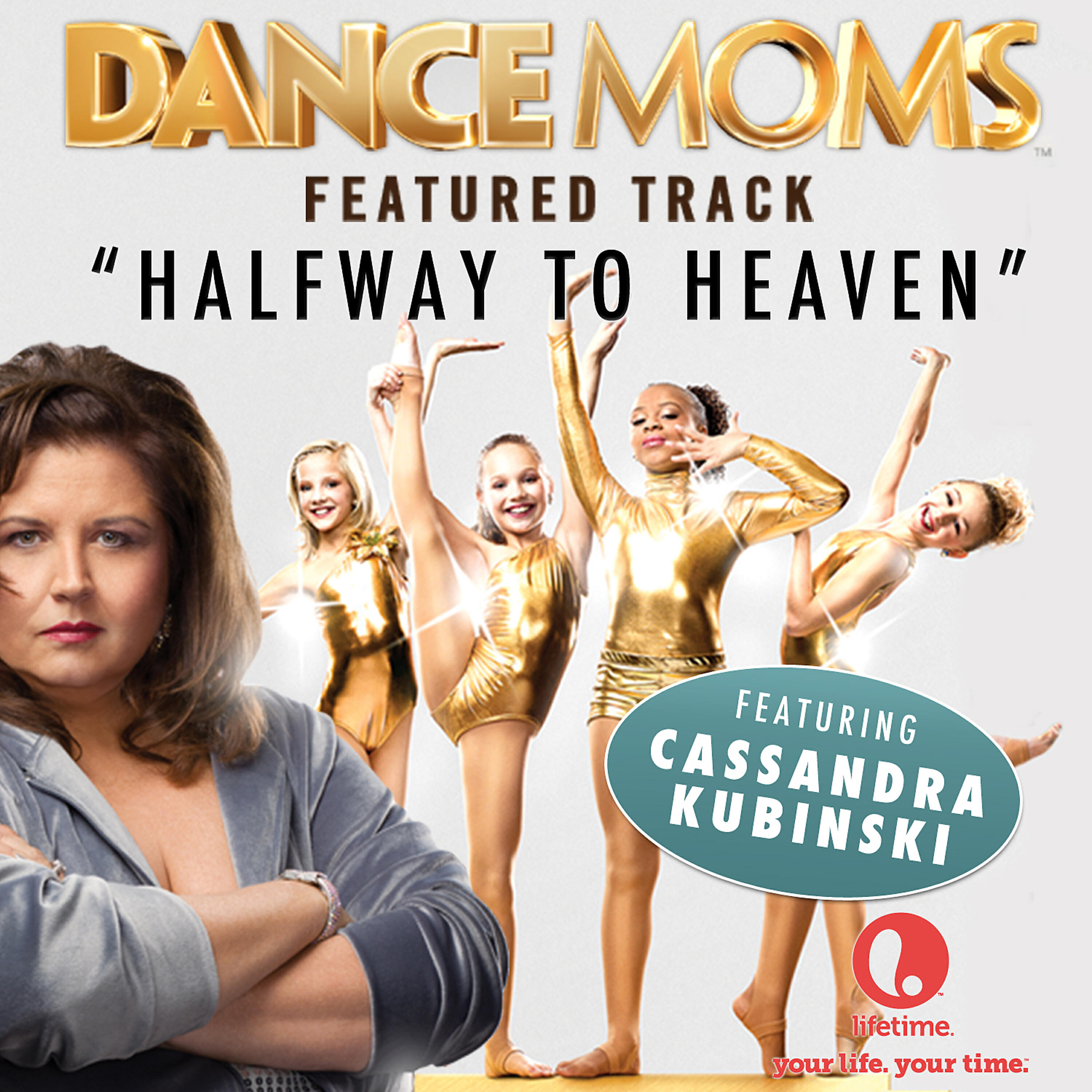 Релиз Halfway to Heaven (From "Dance Moms") - Single