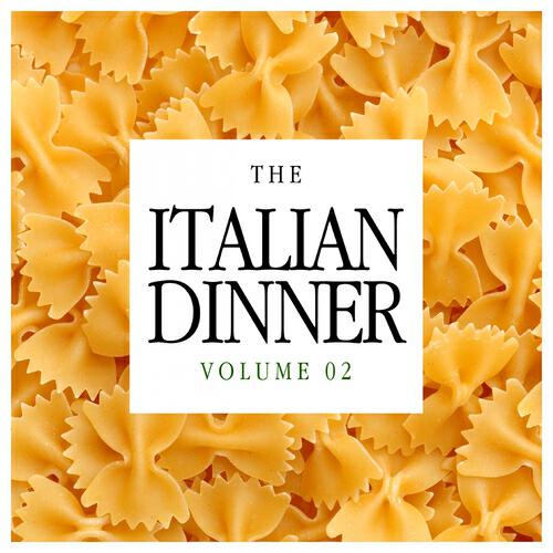 Релиз The Italian Dinner Vol. 02