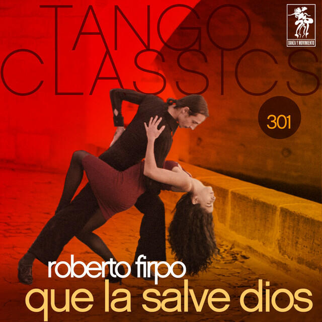Релиз Tango Classics 301: Que la Salve Dios