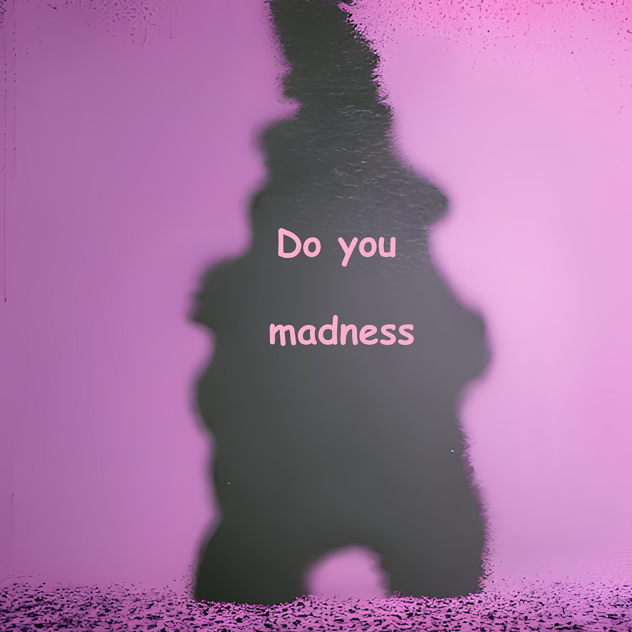 Релиз Do you madness