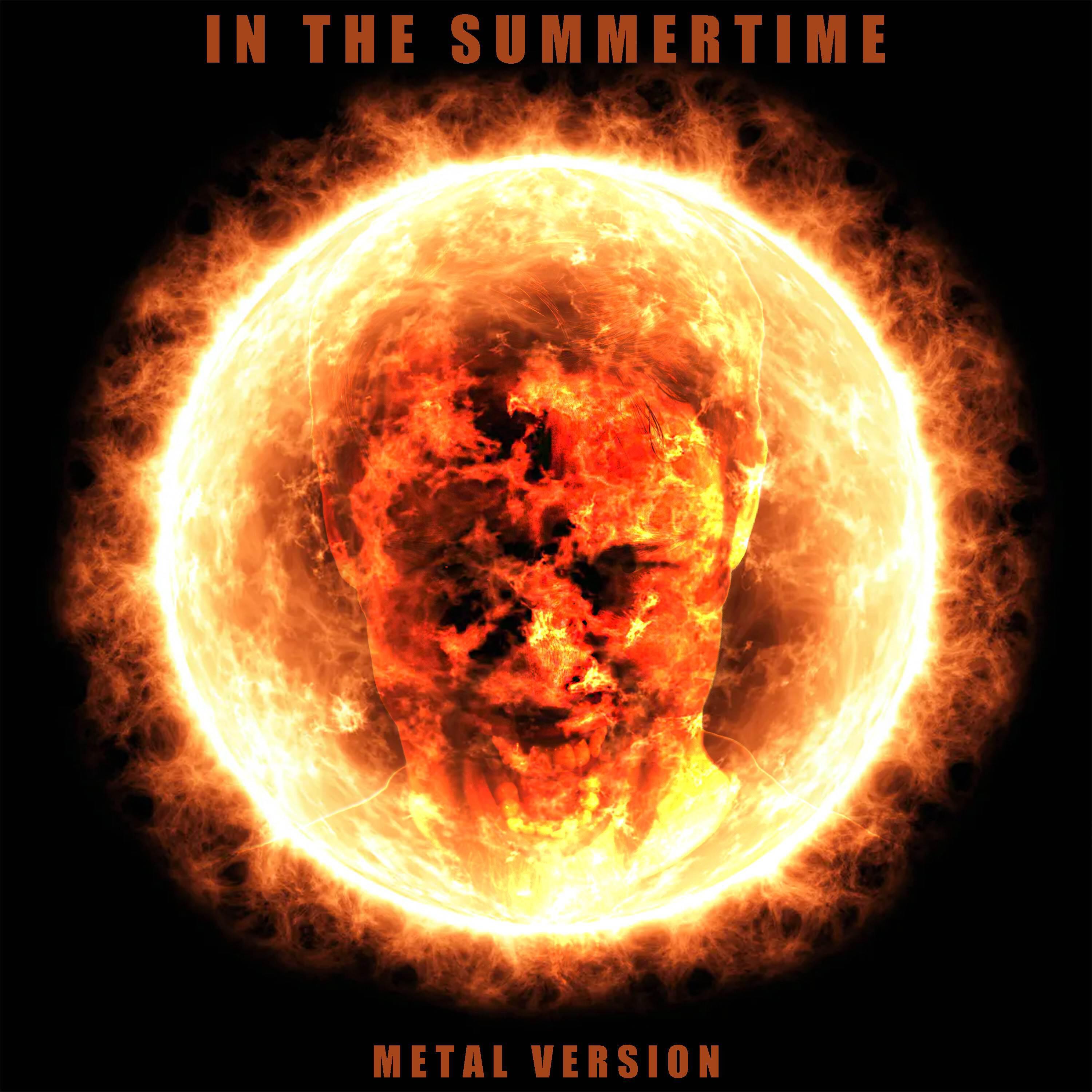 Релиз In The Summertime (Metal Version)