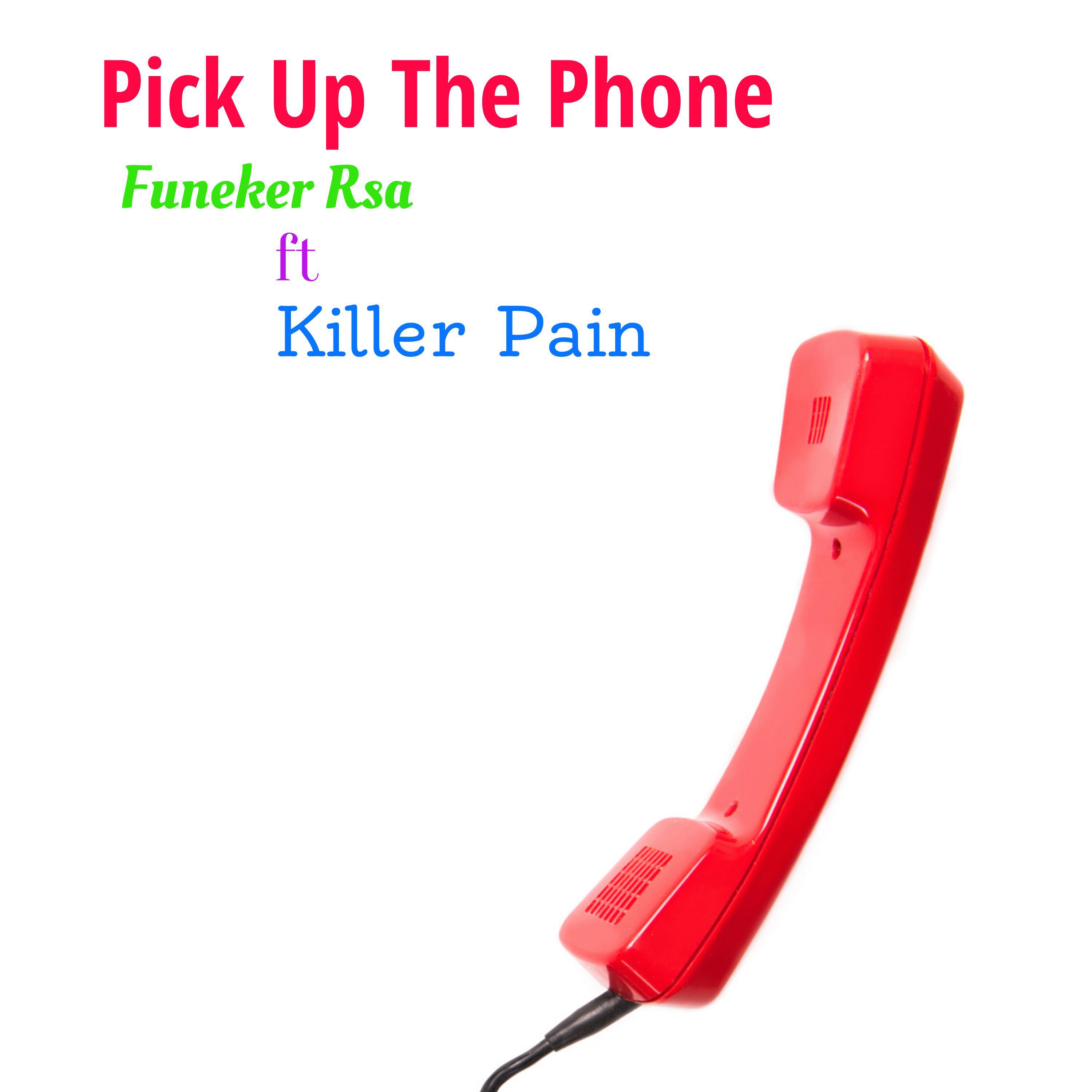 Релиз Pick up the phone (feat. Killer Pain)
