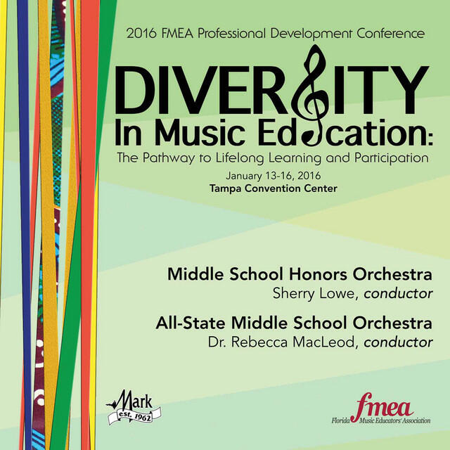 Релиз 2016 Florida Music Educators Association (FMEA): Middle School Honors Orchestra & All-State Middle School Orchestra (Live)