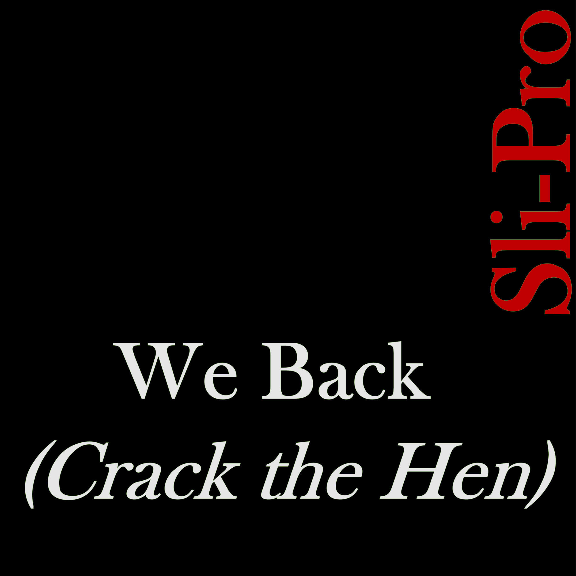 Релиз We Back (Crack the Hen)