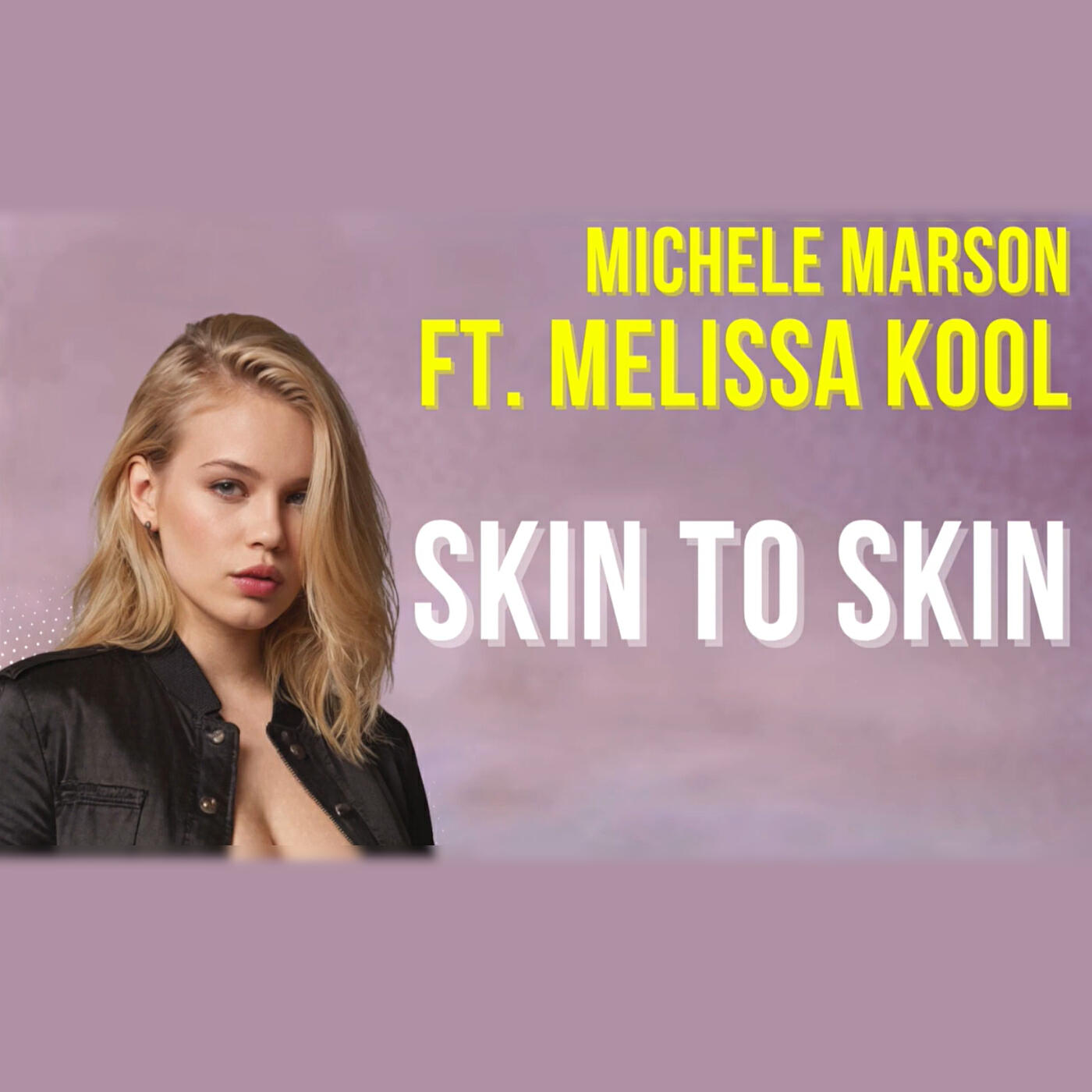 Скачать песню Michele Marson, Melissa Kool - Skin to Skin бесплатно в MP3 для Android и iOS