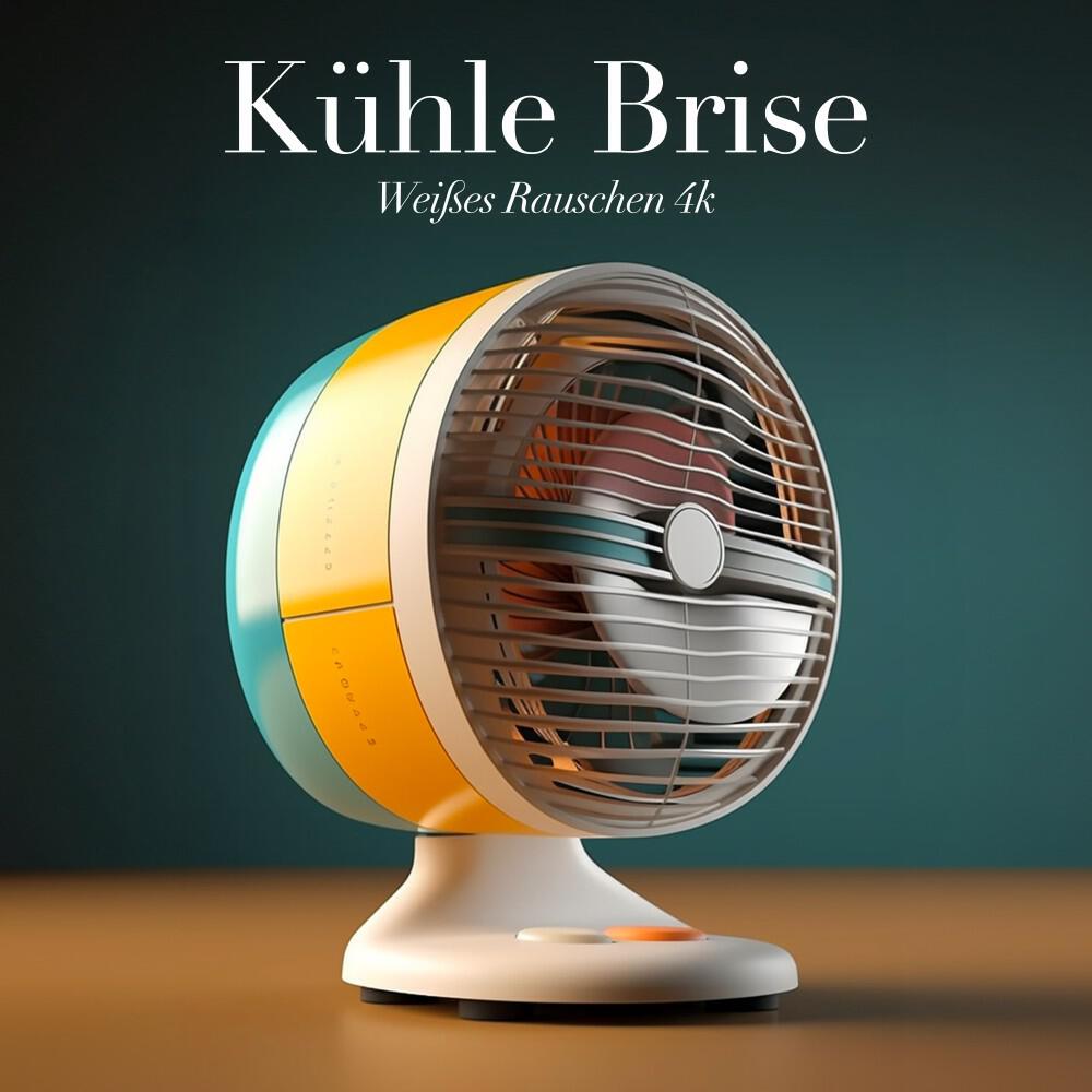 Релиз Kühle Brise (Ventilator-Sounds für Schlaf & Fokus)