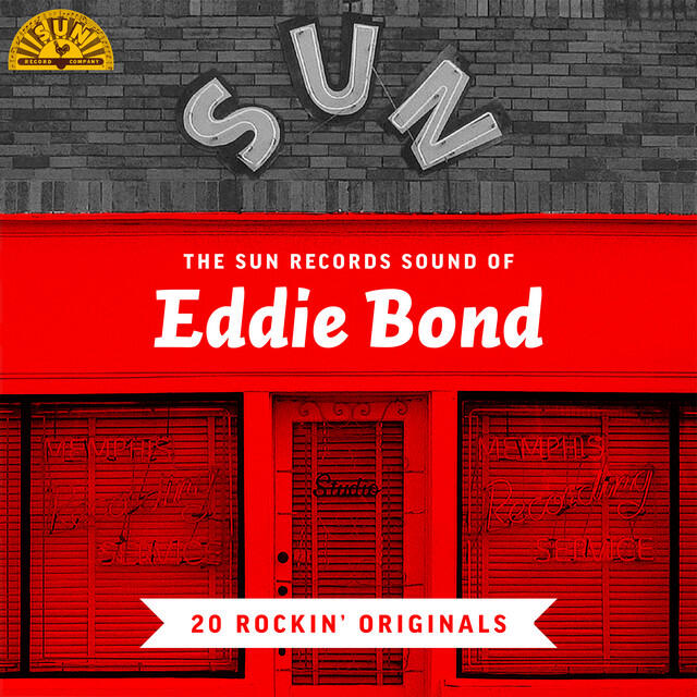Релиз The Sun Records Sound of Eddie Bond (20 Rockin' Originals)