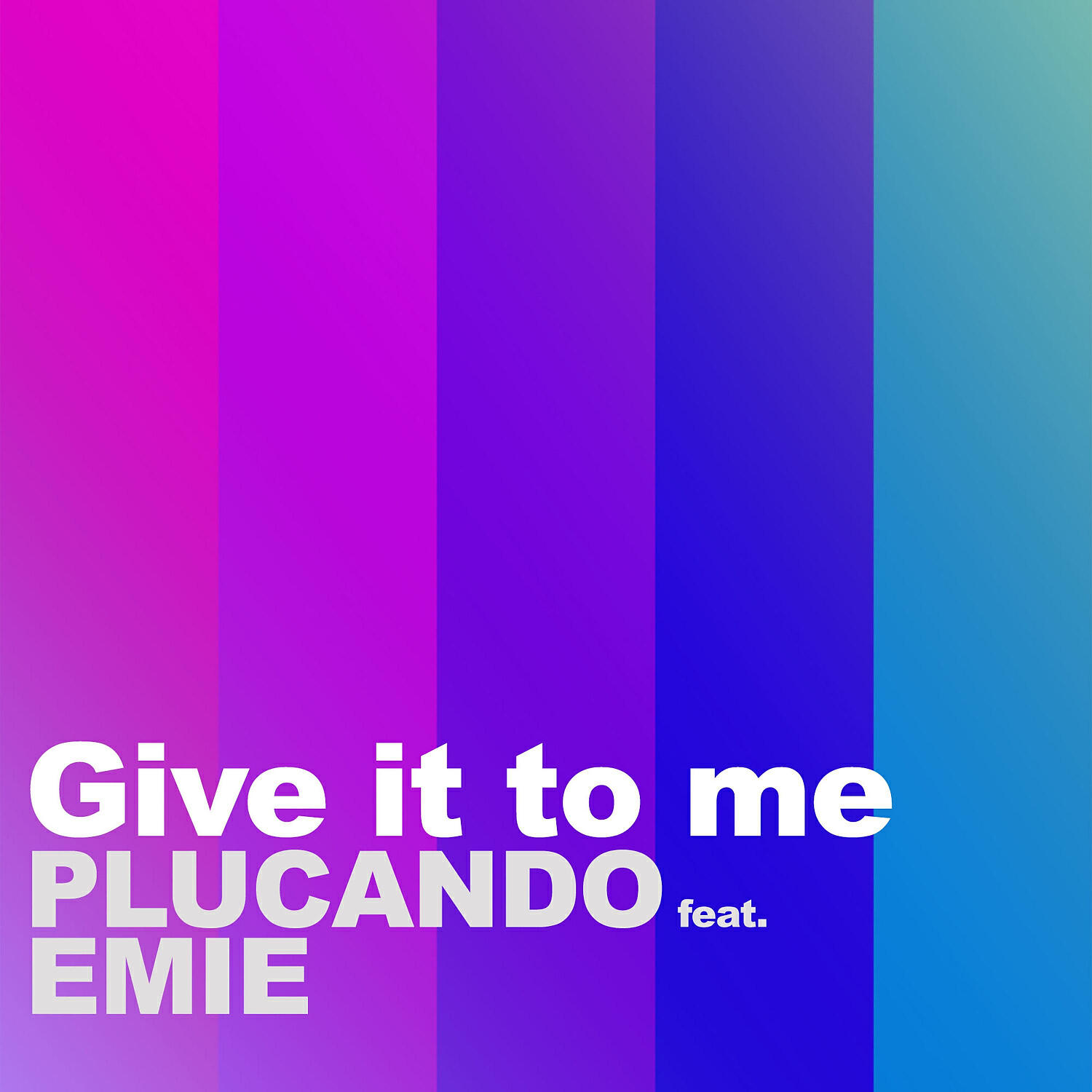 plucando & Emie - Give It to Me (feat. Emie)