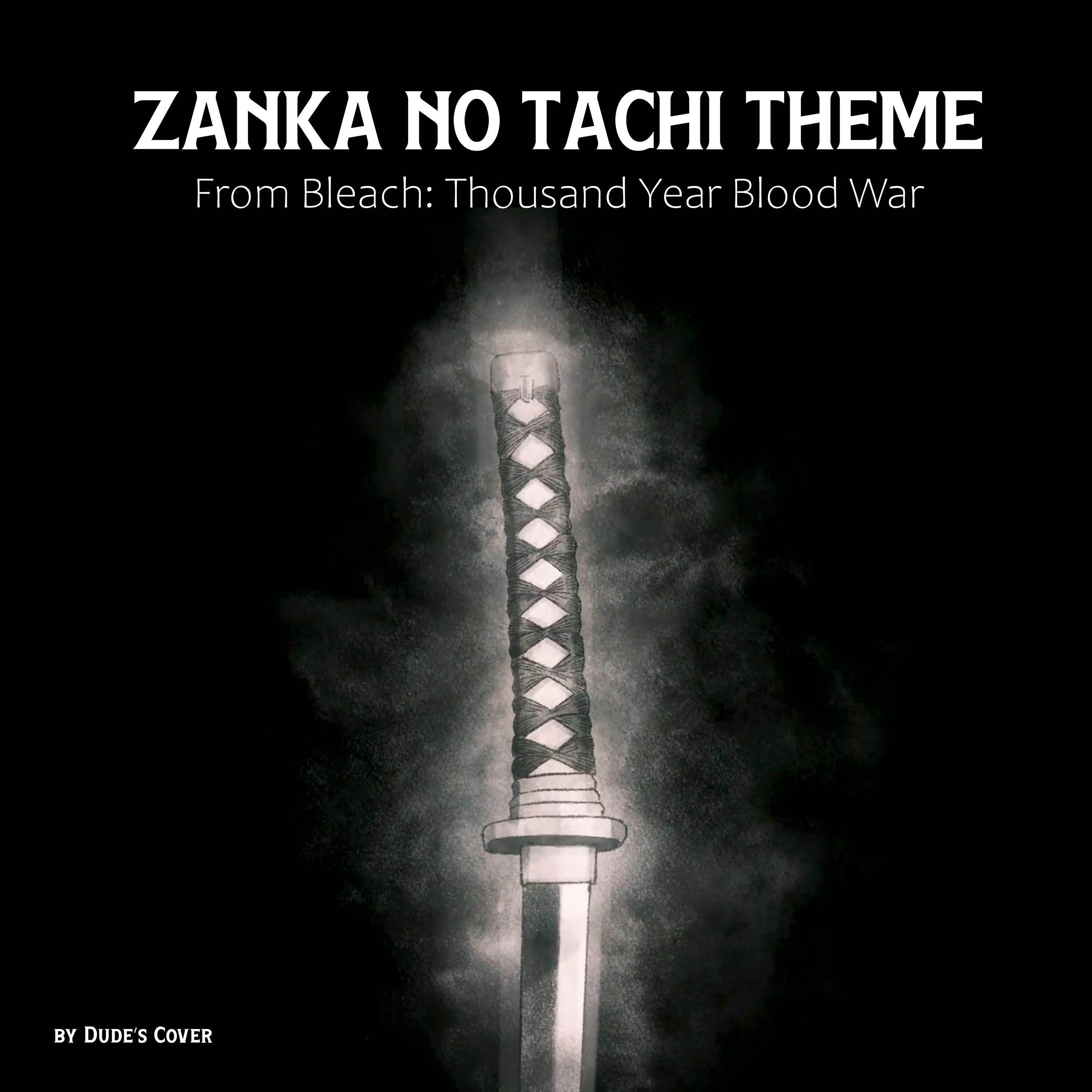 Релиз Zanka no Tachi Theme (From "Bleach: Thousand Year Blood War")