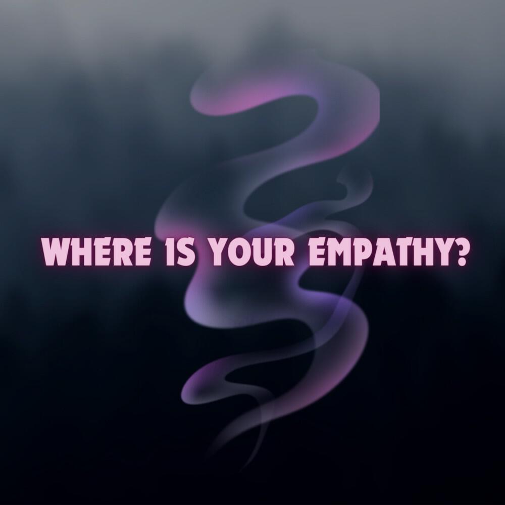 Релиз Where Is Your Empathy