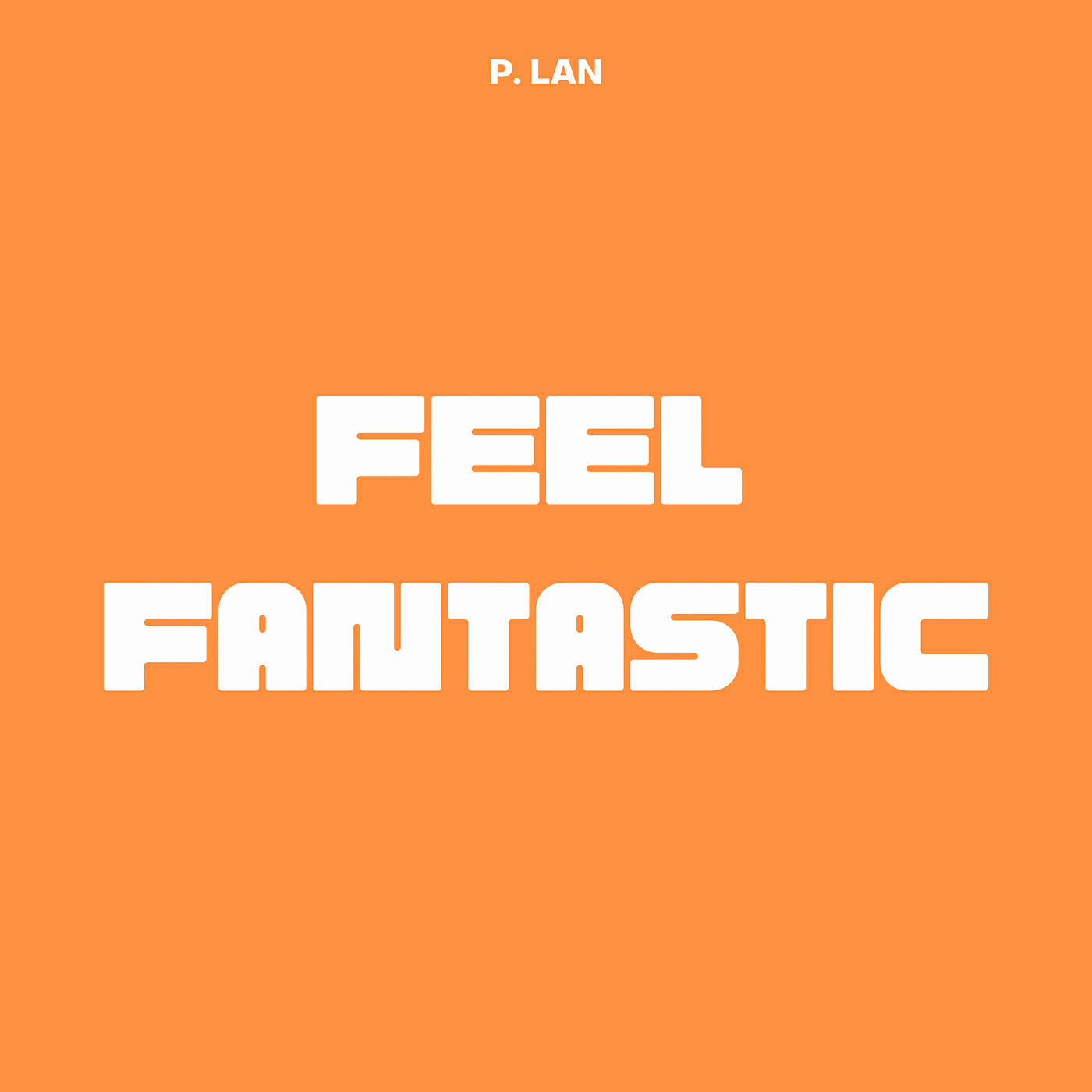 Релиз Feel Fantastic