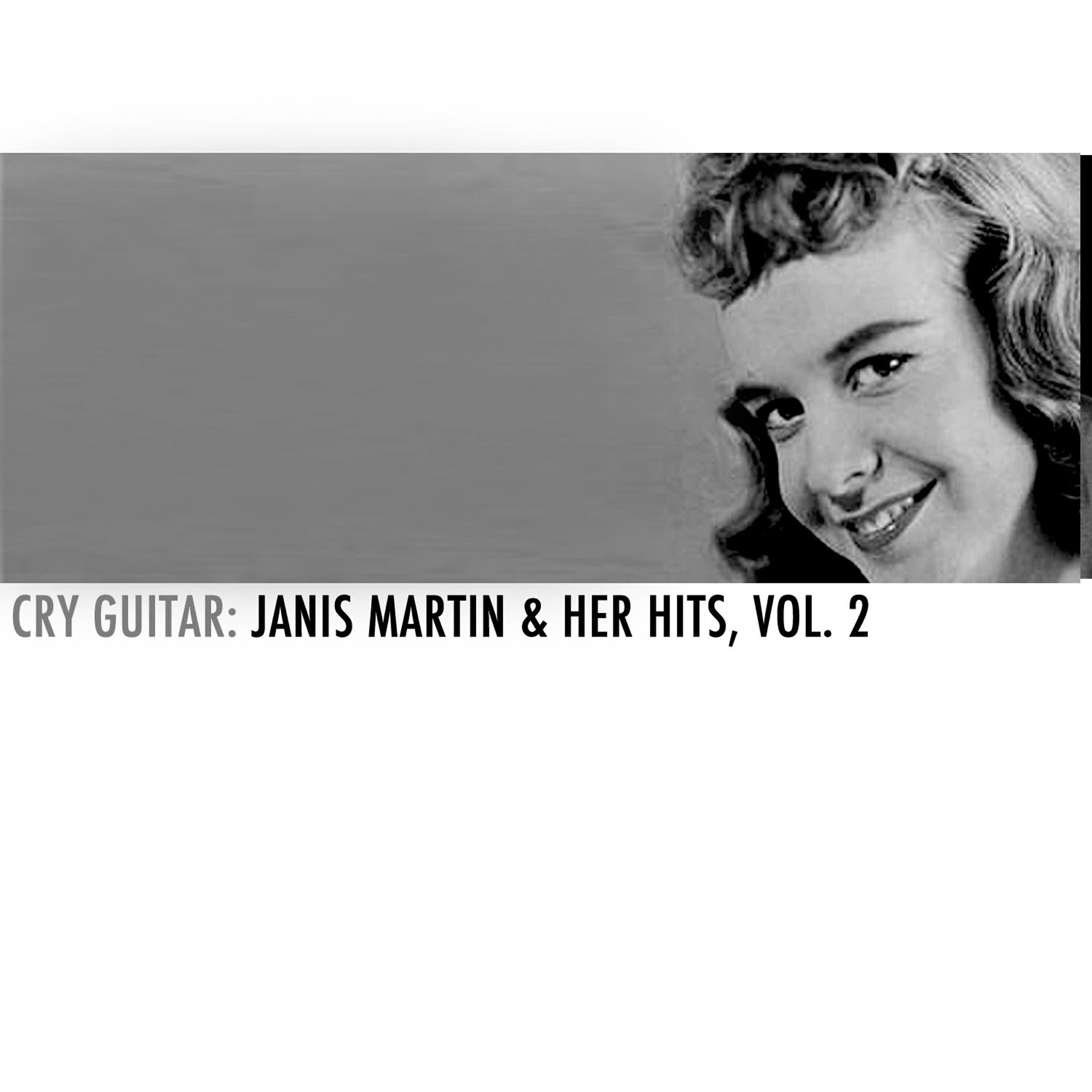 Релиз Cry Guitar: Janis Martin & Her Hits, Vol. 2