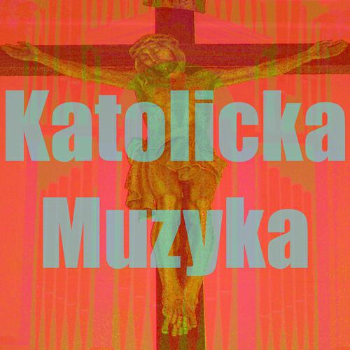Постер альбома Katolicka muzyka