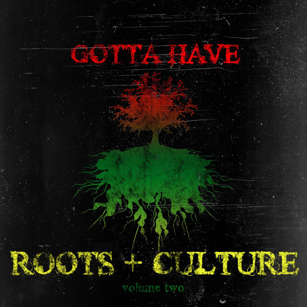 Релиз Gotta Have Roots & Culture, Vol. 2