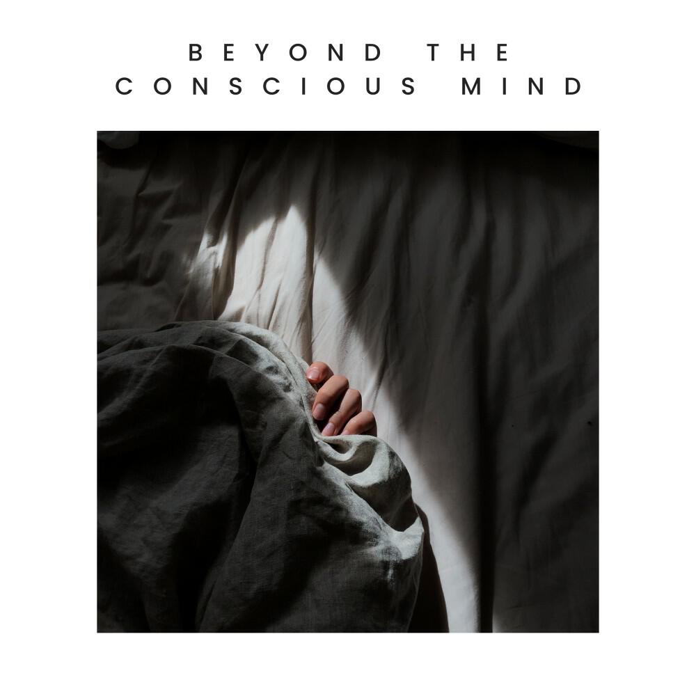 Релиз Beyond the Conscious Mind