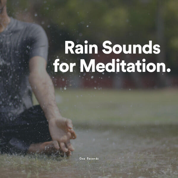 Релиз Rain Sounds for Meditation