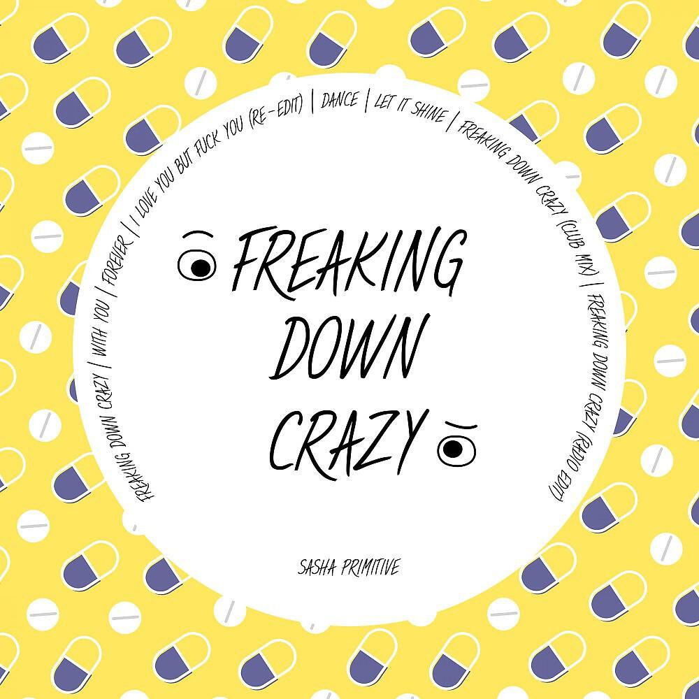 Релиз Freaking Down Crazy