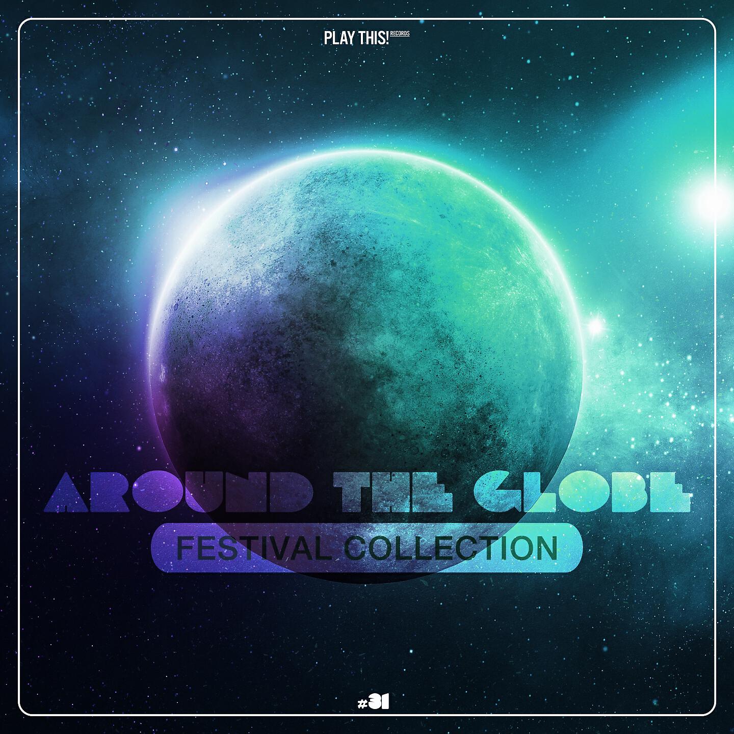 Релиз Around The Globe - Festival Collection #31