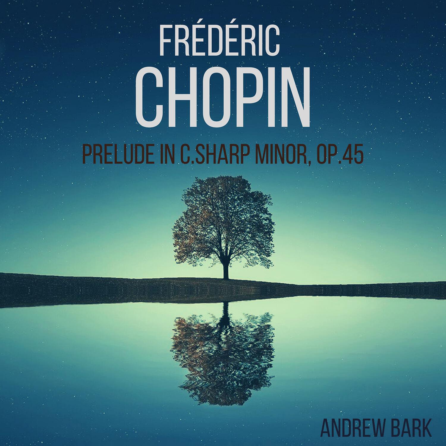Релиз Chopin: Prelude in C-sharp Minor, Op.45