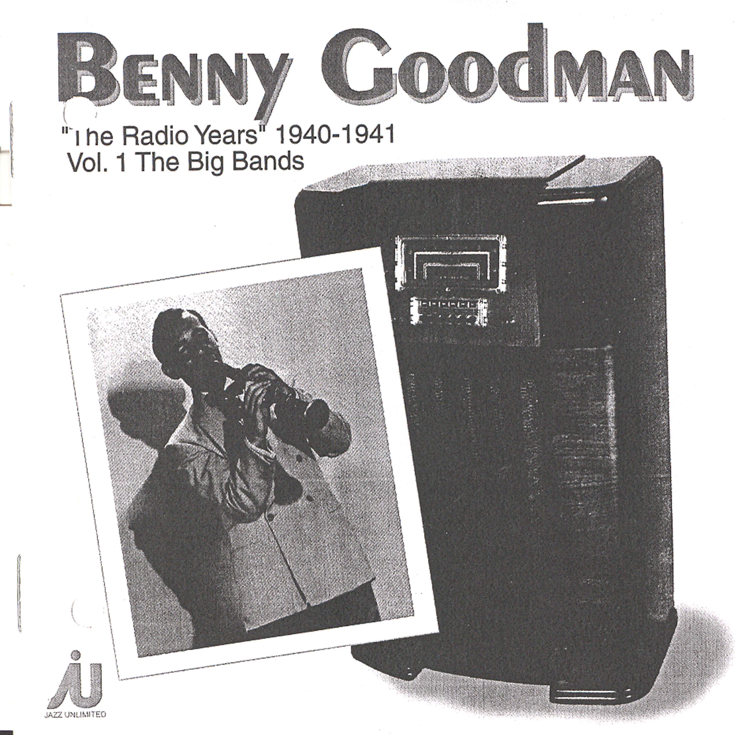 Релиз Benny Goodman - The Radio Years 1940-41 Vol. 1