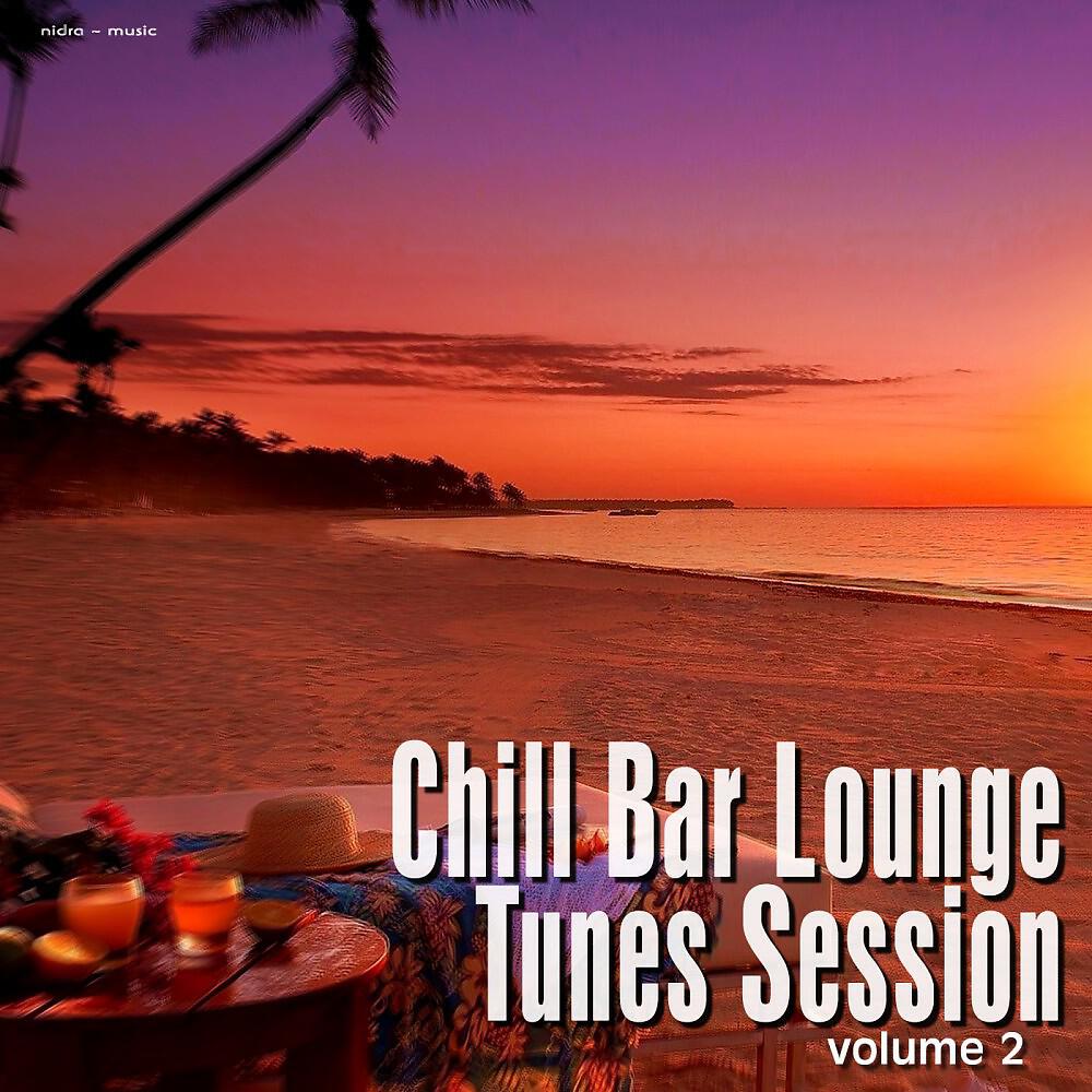 Релиз Chill Bar Lounge Tunes Session, Vol. 2