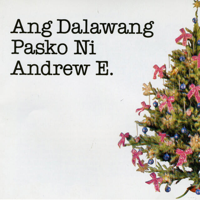 Релиз Ang Dalawang Pasko Ni Andrew E.