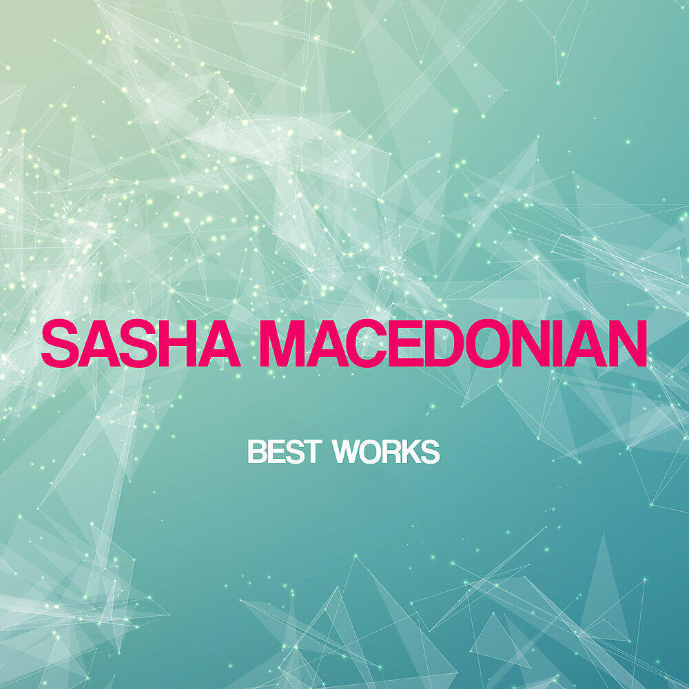 Релиз Sasha Macedonian Best Works