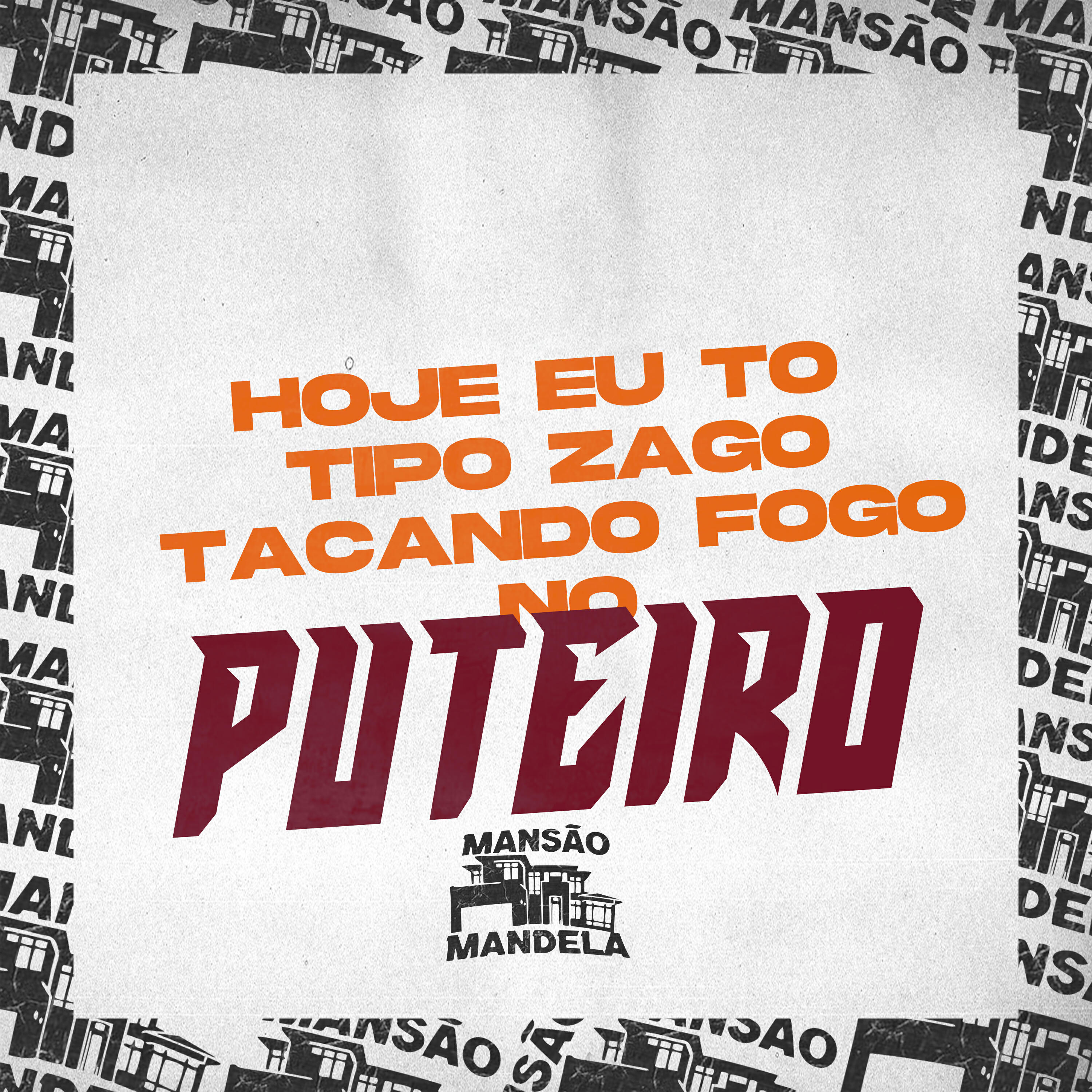Релиз Hoje Eu Tô Tipo Zago Tacando Fogo no Puteiro