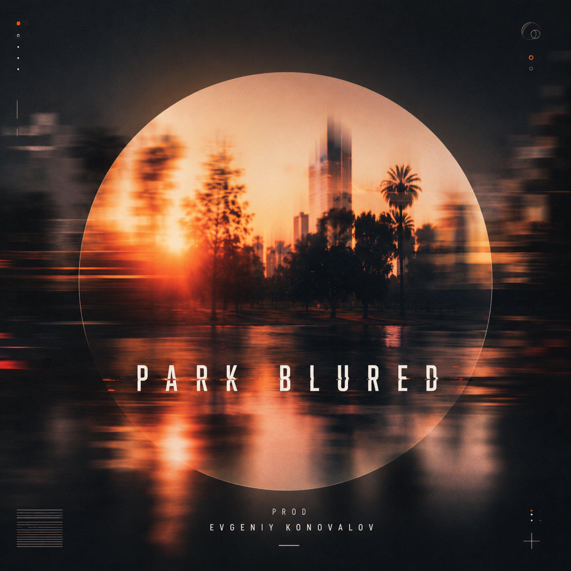 Релиз Park blured