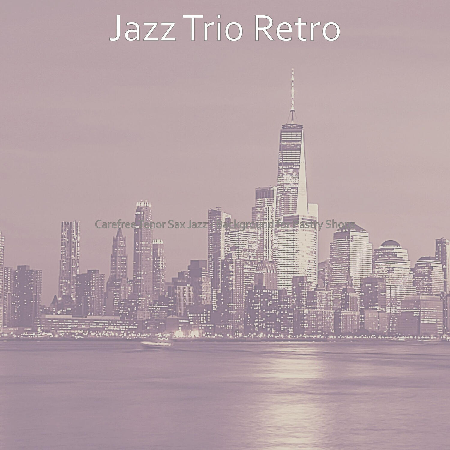 Релиз Carefree Tenor Sax Jazz - Background for Pastry Shops