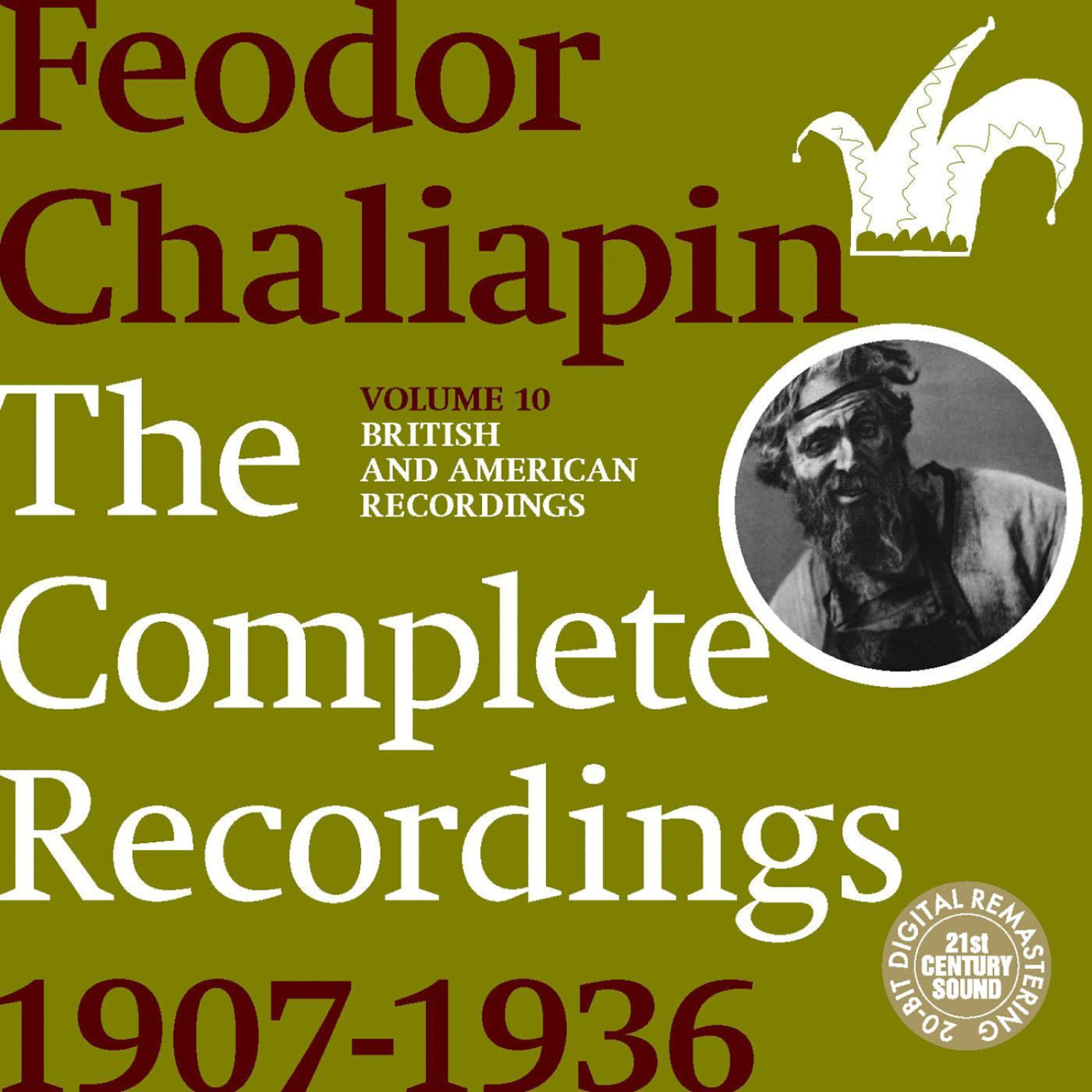 Релиз Chaliapin: the Complete Recordings 1907-1936 Volume 10. British and American Recordings