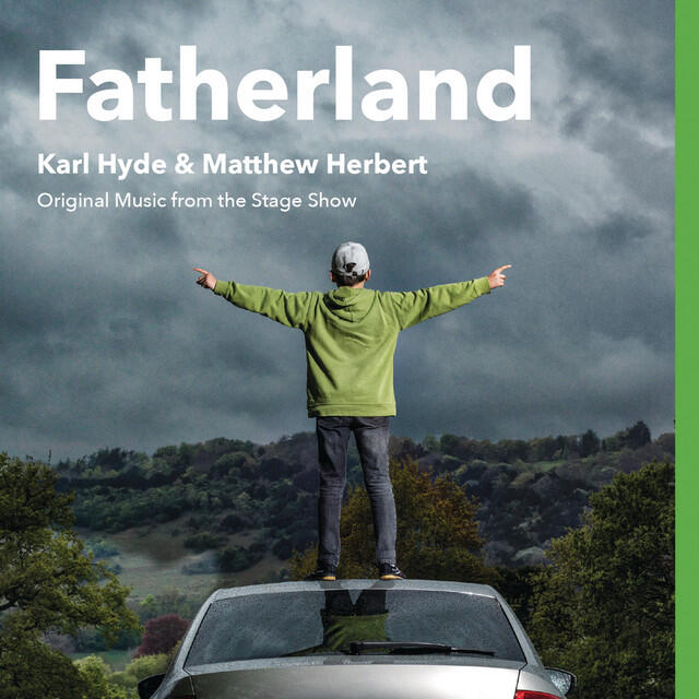 Релиз Fatherland (Original Music From The Stage Show)