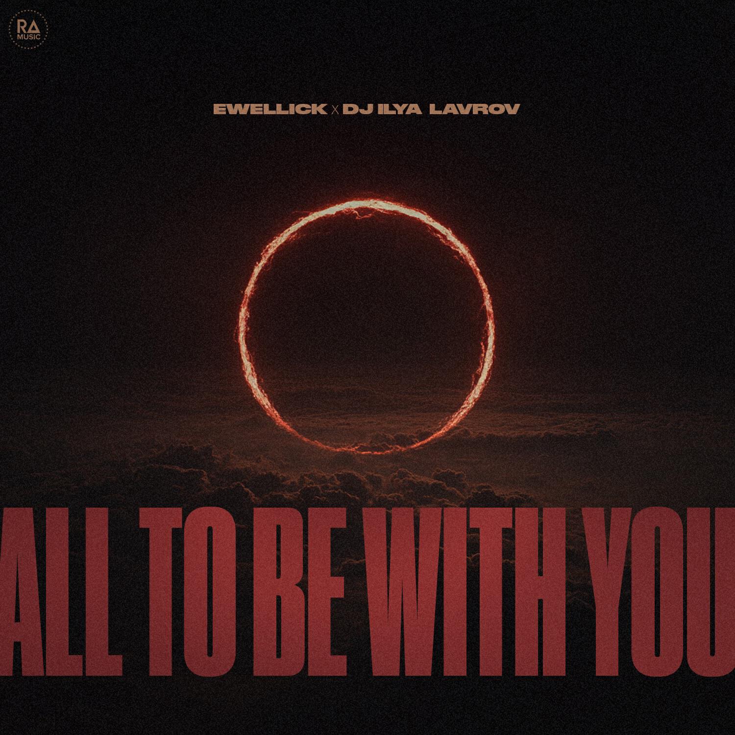 Релиз All To Be With You