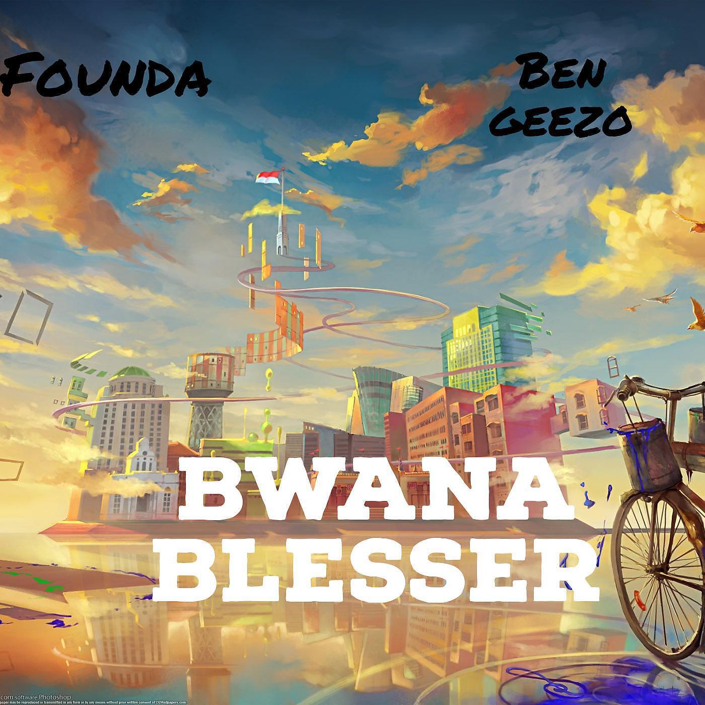 Релиз Bwana blesser (feat. Founda)