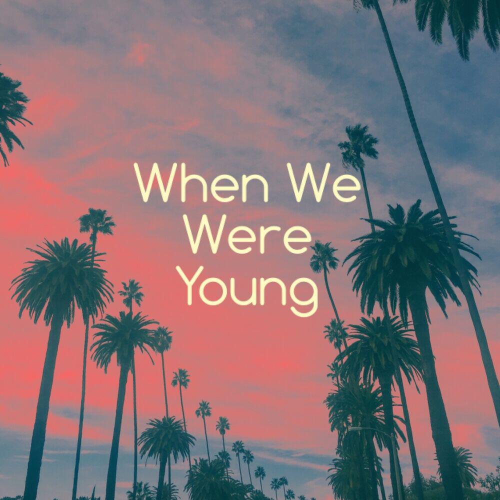 Релиз When We Were Young