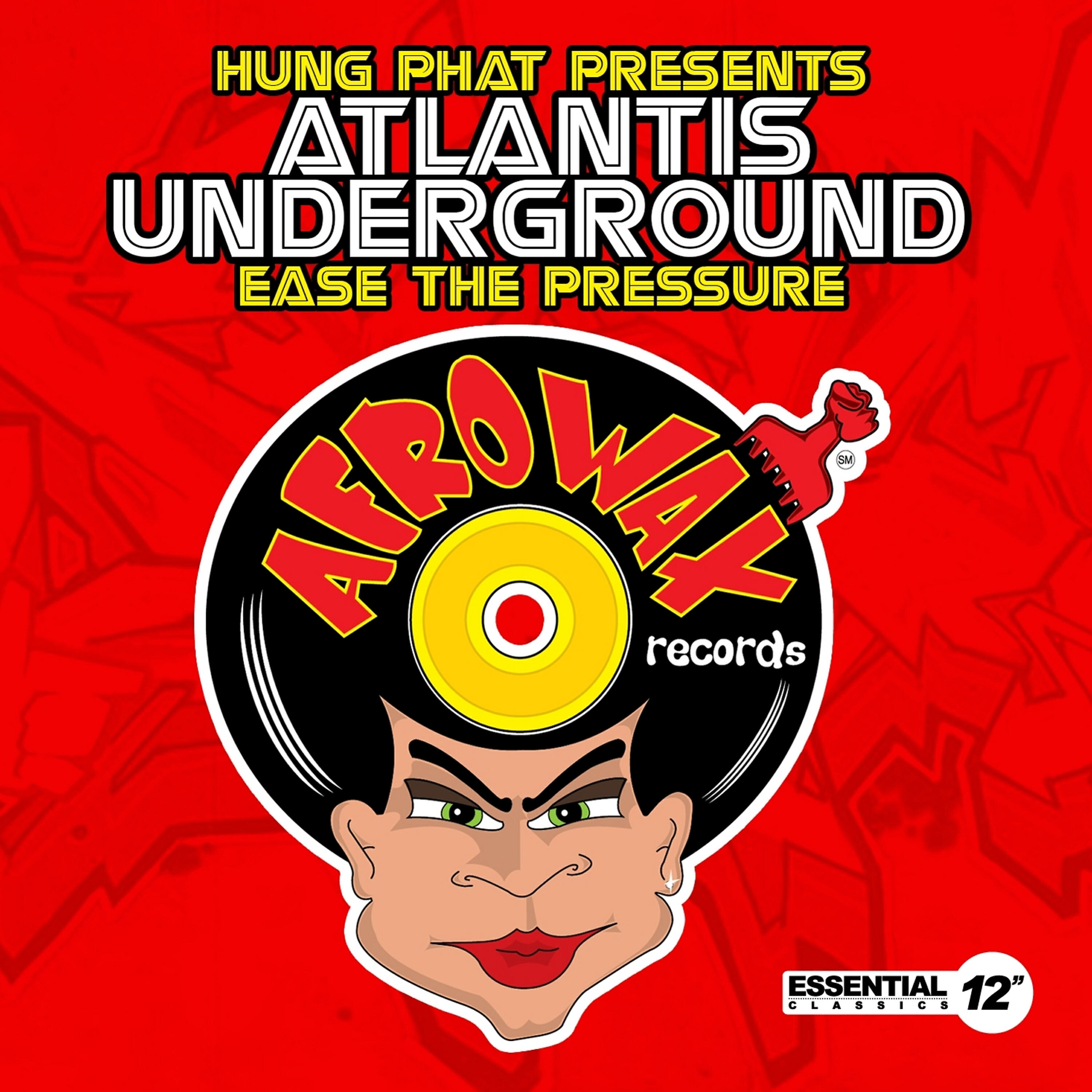 Релиз Ease the Pressure (Hung Phat Presents Atlantis Underground)