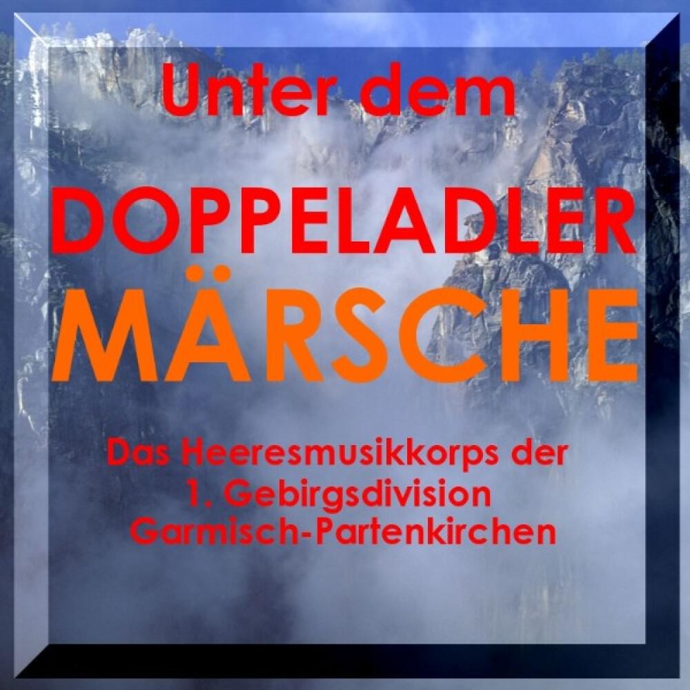 Das Heeresmusikkorps der 1. Gebirgsdivision Garmisch-Partenkirchen