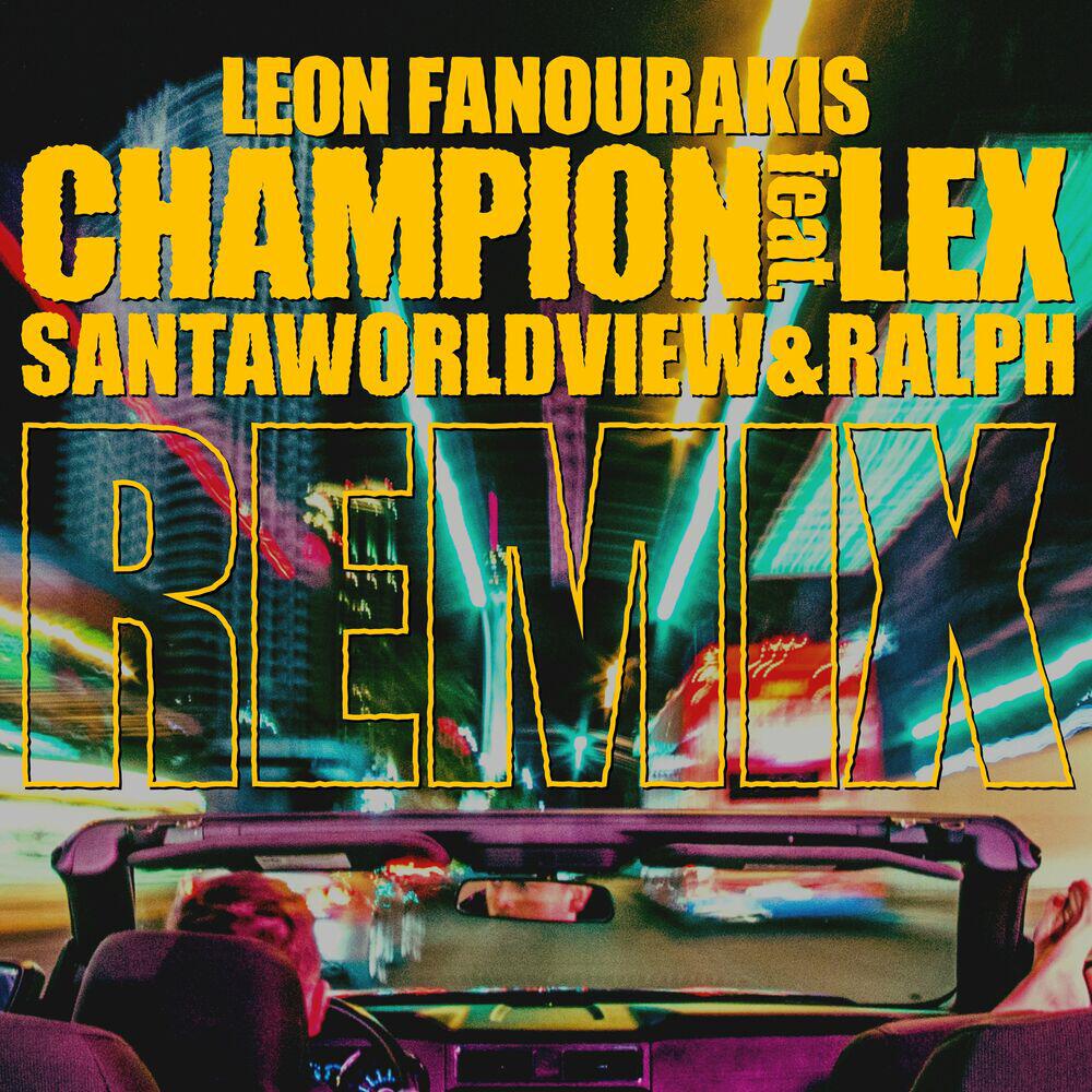 Релиз CHAMPION (feat. LEX) [SANTAWORLDVIEW & ralph REMIX]